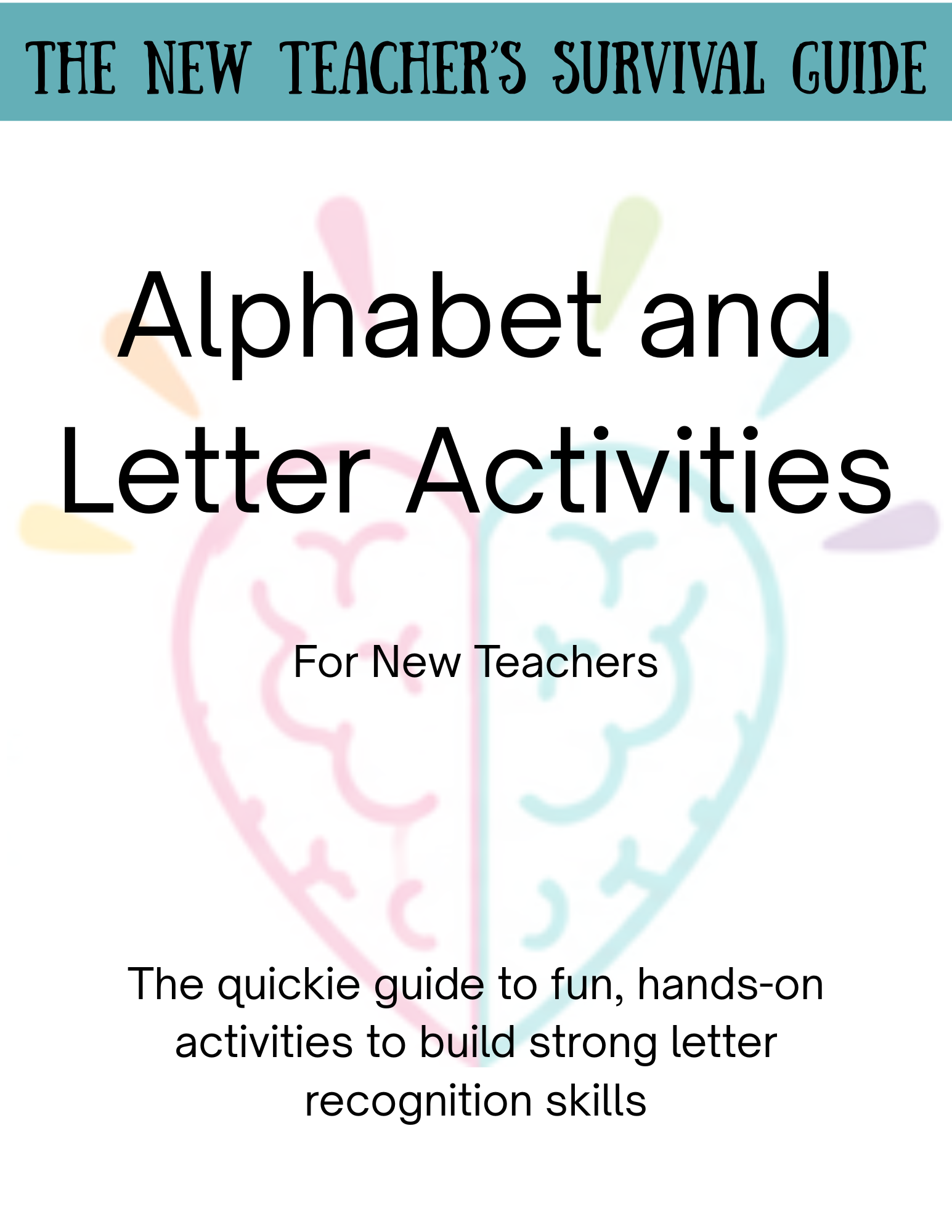 Alphabet and Letter activities - A Quickie Guide for New Teachers
