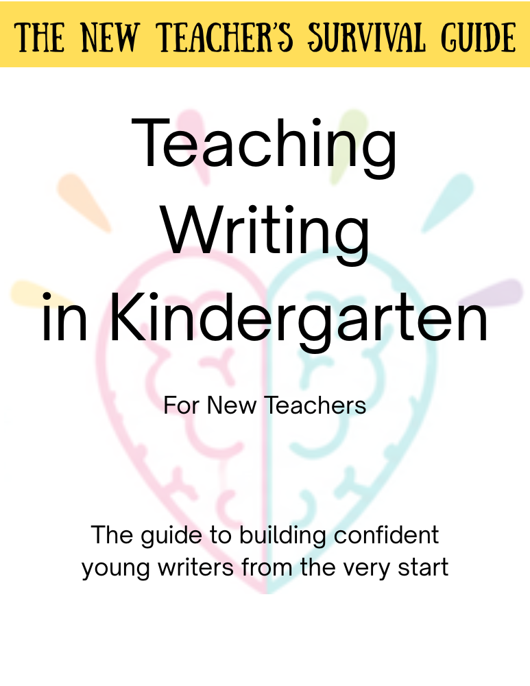 Teaching Writing in Kindergarten - A Guide for New Teachers