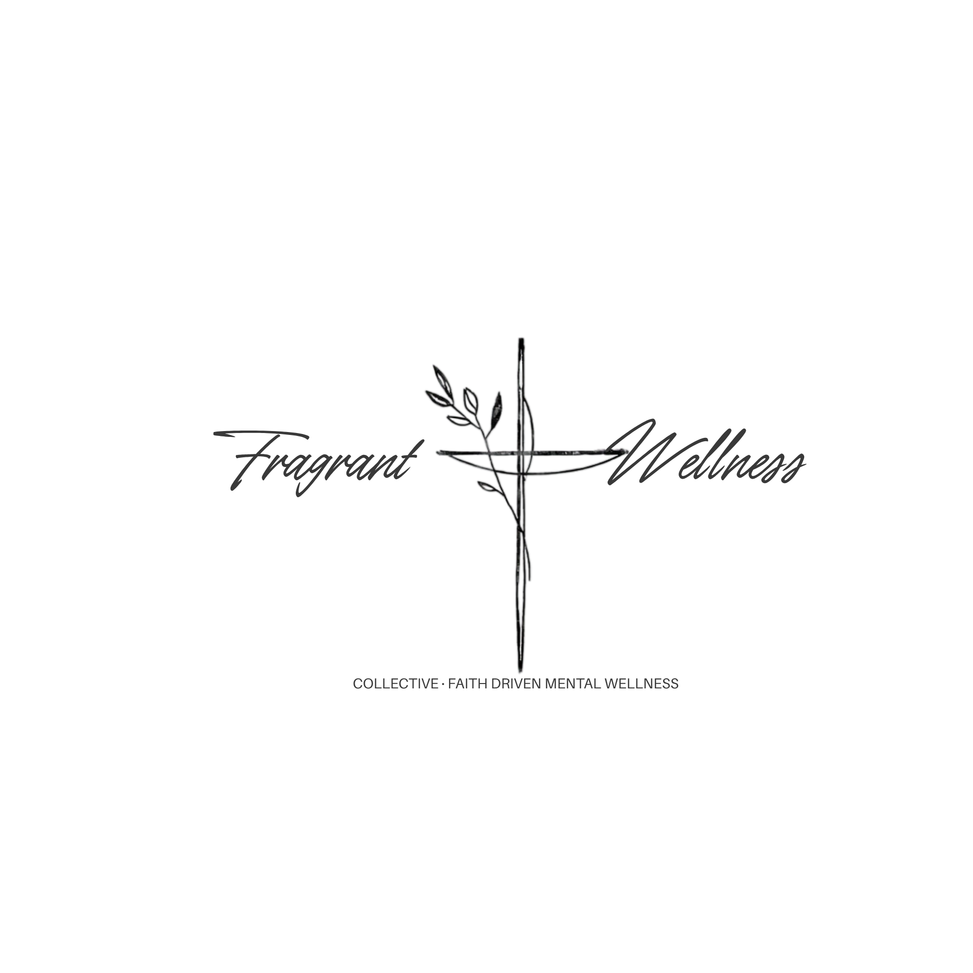 Black logo with words 'Fragrant Wellness' and a line art illustration of a plant with leaves, along with the phrase 'Collective Faith Driven Mental Wellness'.
