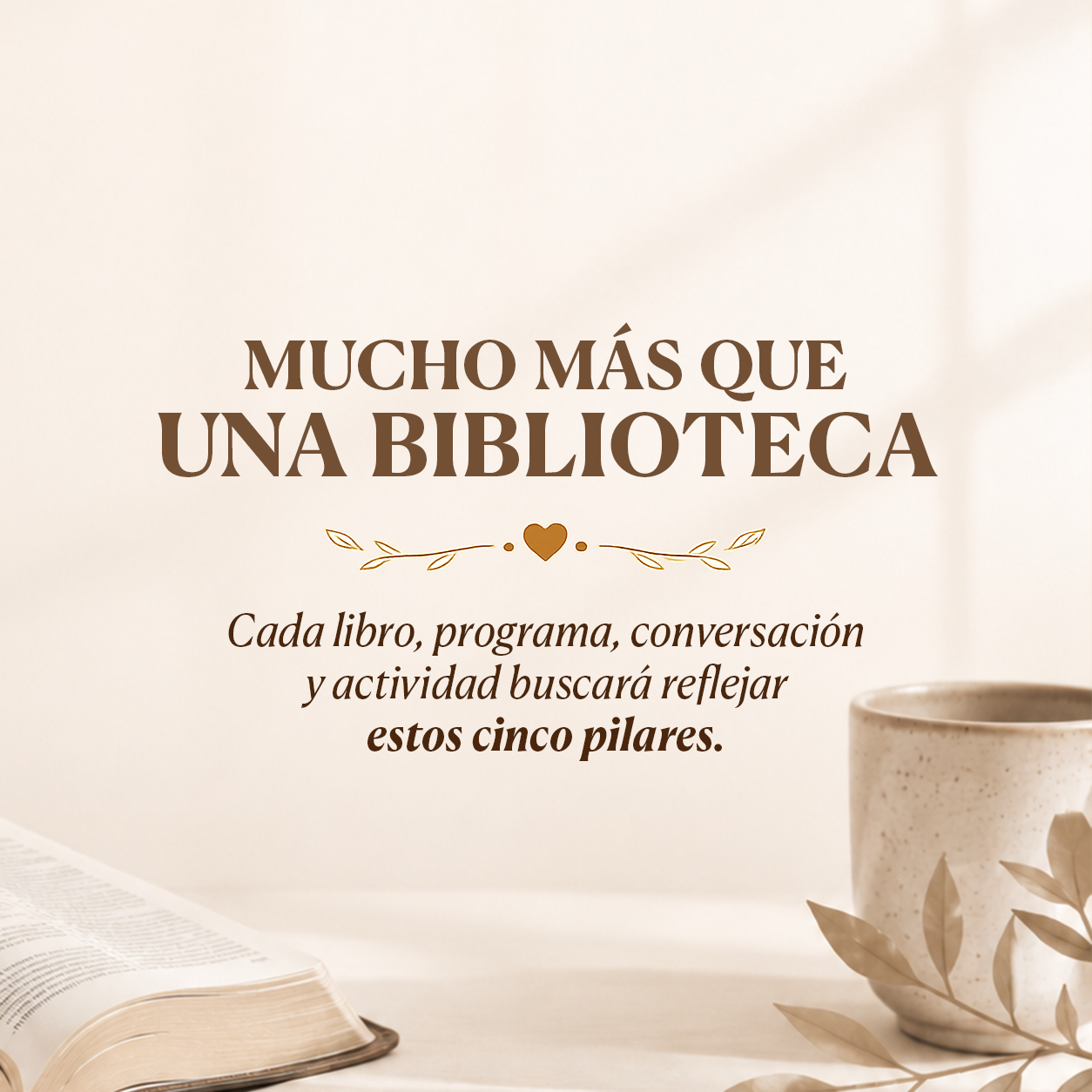 Inspirational quote in Spanish about the importance of books, programs, conversations, and activities, with a decorative plant and a ceramic mug in the background.