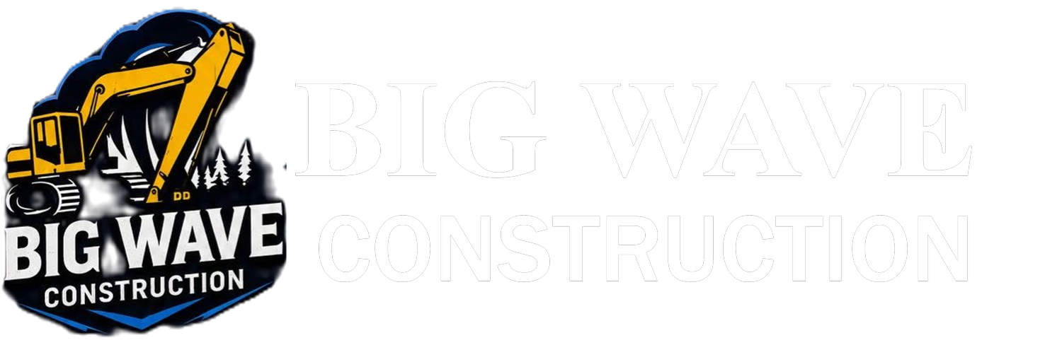 BIG WAVE CONSTRUCTION