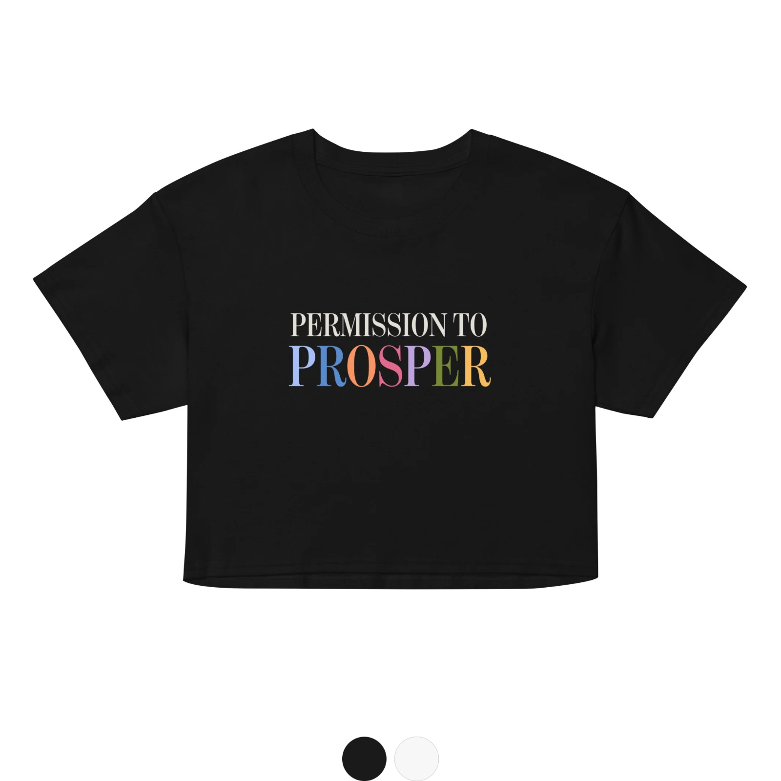 Permission to Prosper Crop Top