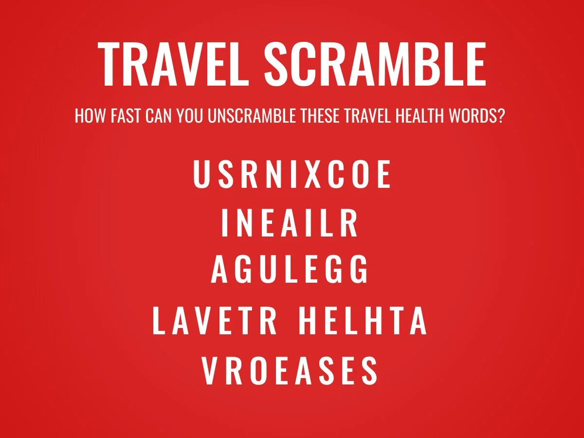 Red background with white text titled "Travel Scramble" and a subtitle asking "How fast can you unscramble these travel health words?" The image displays six scrambled words: USRNIXOE, INEAILR, AGulegg, LAVETR, HELHTA, VROEASES.