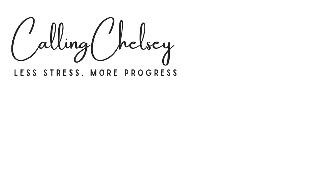 Text logo reading 'Calling Chelsey' with the subtitle 'Less stress. More progress' on a white background.