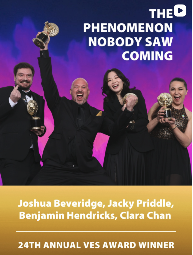 Four award winners at the 24th Annual VES Awards, holding trophies and celebrating, with a purple and pink gradient background and text that says, 'The Phenomenon Nobody Saw Coming,' and lists their names: Joshua Beveridge, Jacky Priddle, Benjamin Hendricks, Clara Chan.