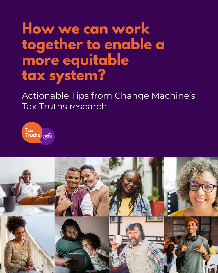 Cover page of a report titled 'How we can work together to enable a more equitable tax system? Actionable Tips from Change Machine's Tax Truths research,' featuring a diverse group of smiling people in various settings.