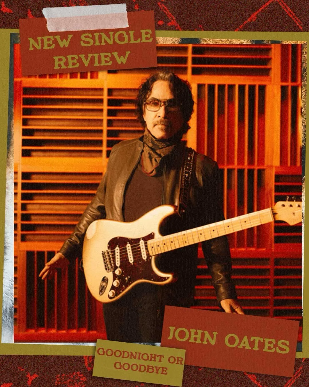 &ldquo;John Oates has definitely still got it. &ldquo;Goodnight or Goodbye&rdquo; is the latest entry in Oates&rsquo;s vast catalog of soulful melodies, and it is, without a doubt, a certified hit.&rdquo;

Read Sarah&rsquo;s full review at the link i
