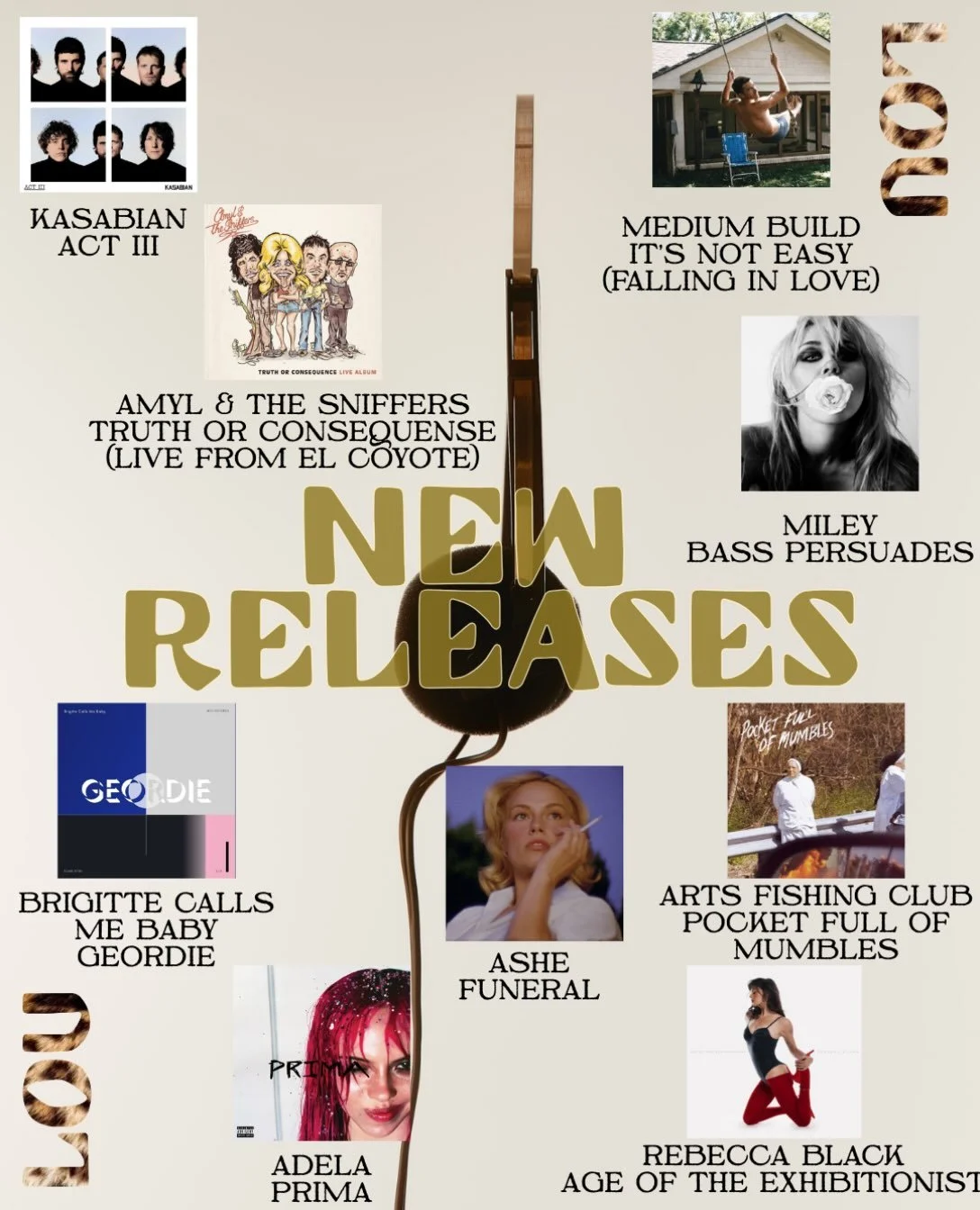 Newwwwwww drops this week 🫡

Kasabian - Act III
Medium Build - It&rsquo;s Not Easy (Falling In Love)
Amyl &amp; The Sniffers - Truth or Consequence (Live From El Coyote) 
Miley - Bass Persuades 
Brigitte Calls Me Baby - Geordie 
Adela - Prima 
Ashe 