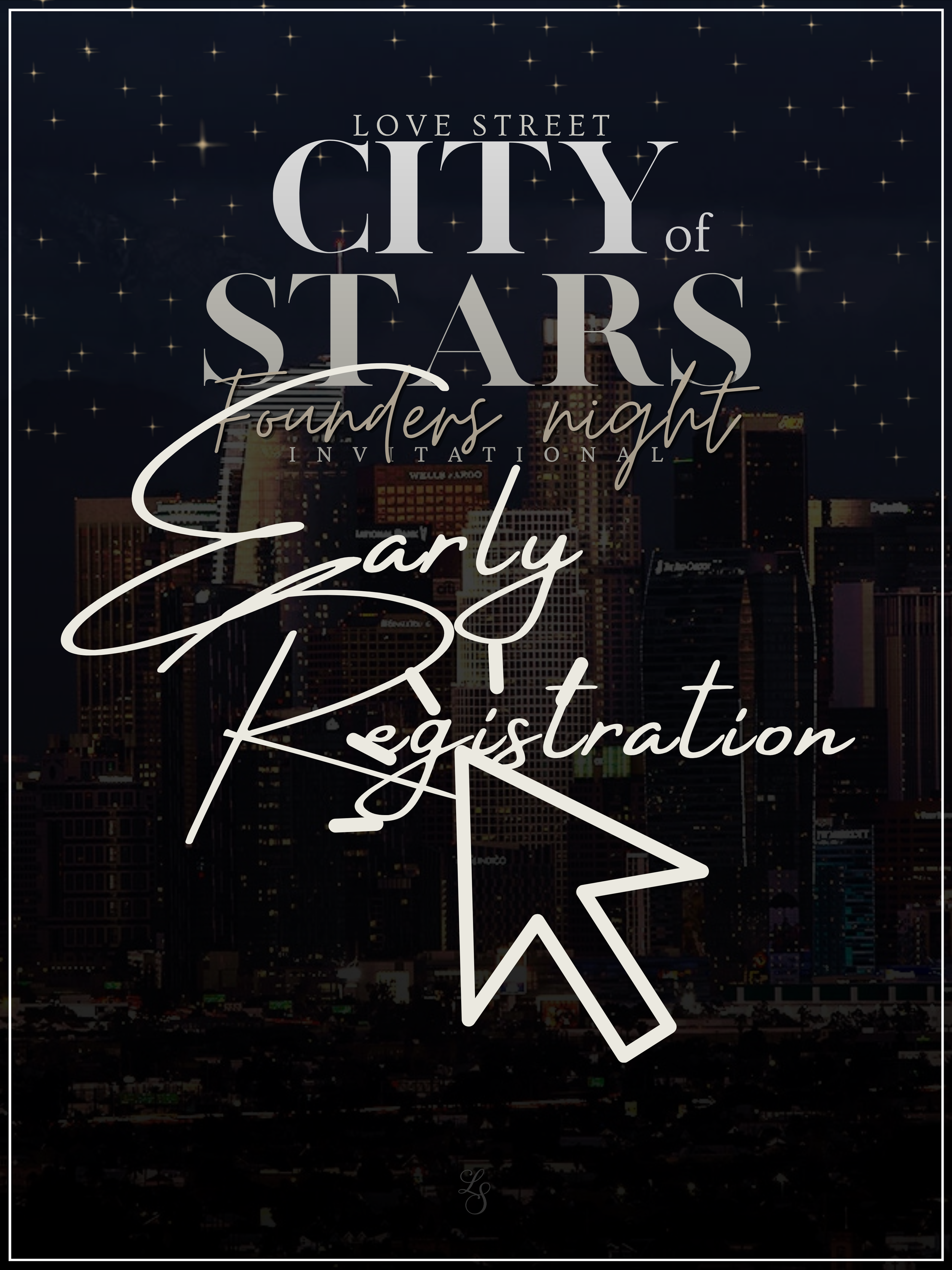 CITY OF STARS — EARLY REGISTRATION