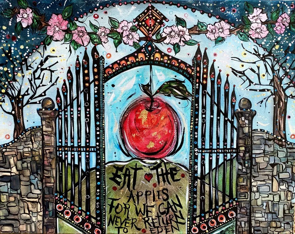 Eat The Apples For We Can Never Return To Eden