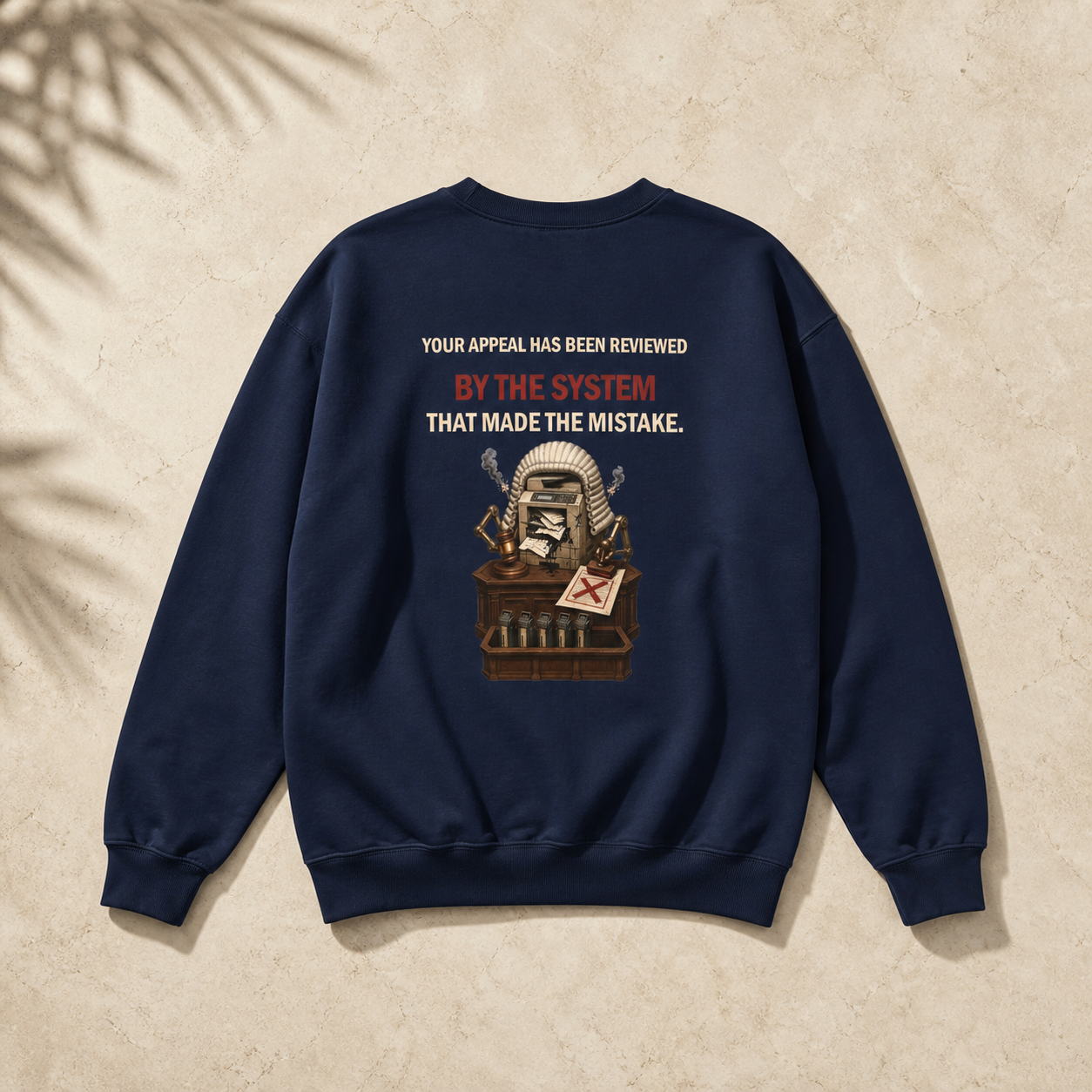 Your Appeal Has Been Reviewed by the System That Made the Mistake | Bureaucracy Satire | Men's Crewneck Sweatshirt