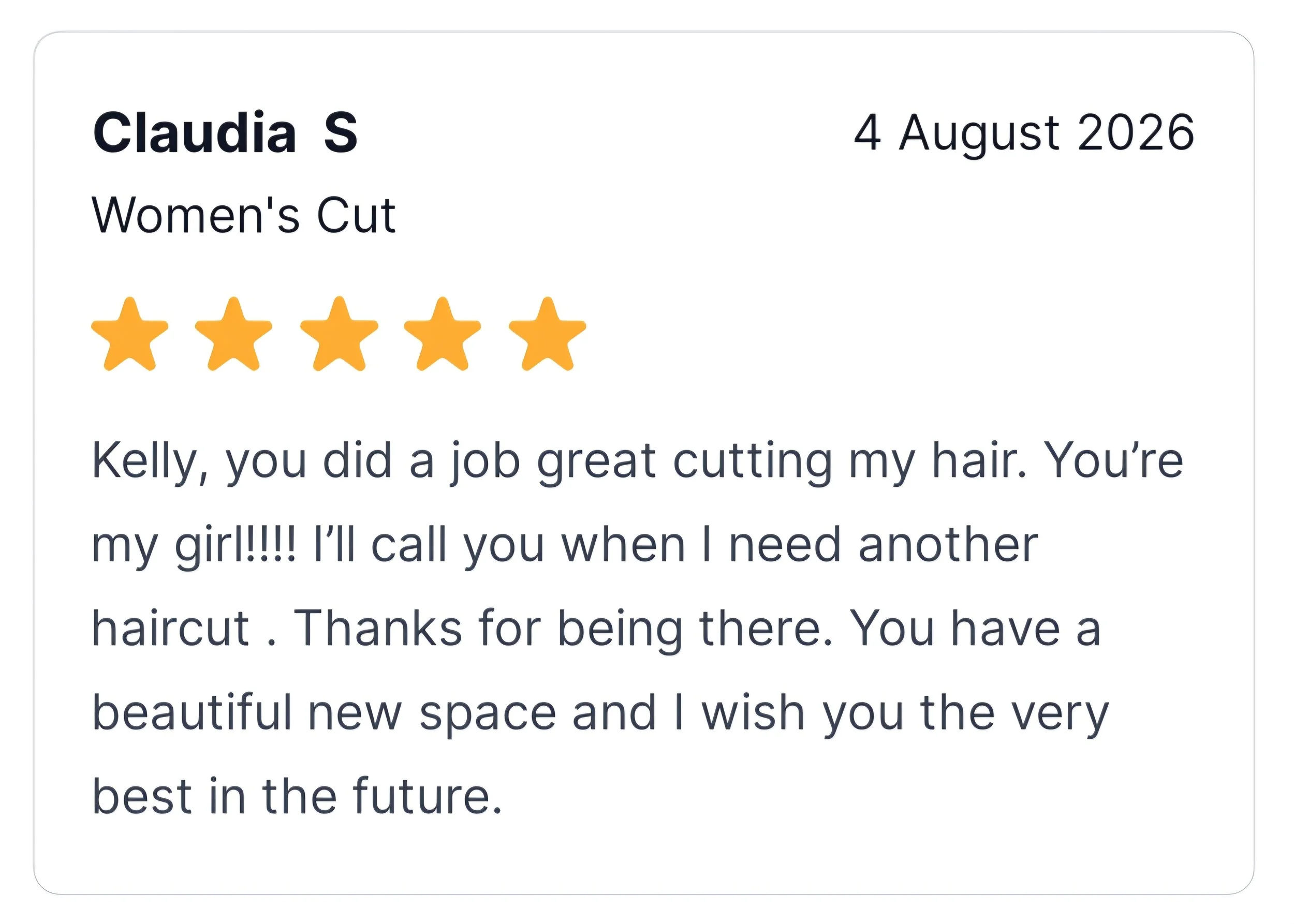 A review card for Claudia S's haircut appointment on August 4, 2026, displaying a five-star rating and a message of appreciation for Kelly's haircut skills.