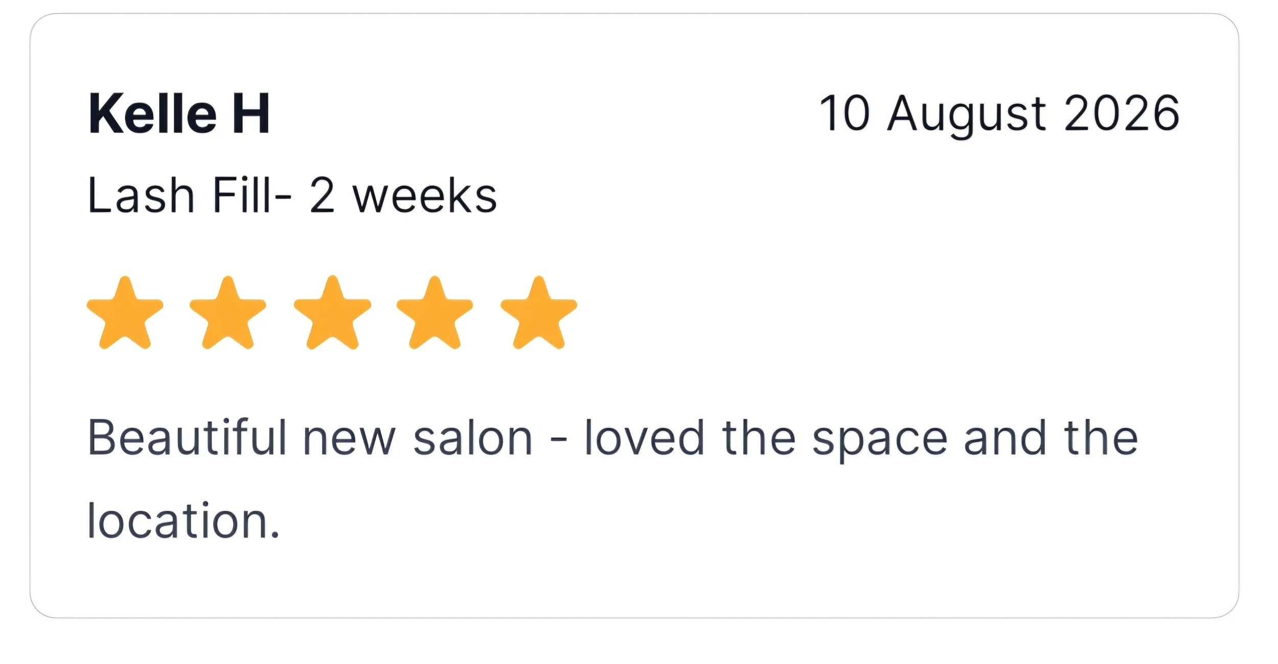 A review card displaying a 5-star rating, the name Kelle H, date August 10, 2026, and a review about a new salon with a positive experience.