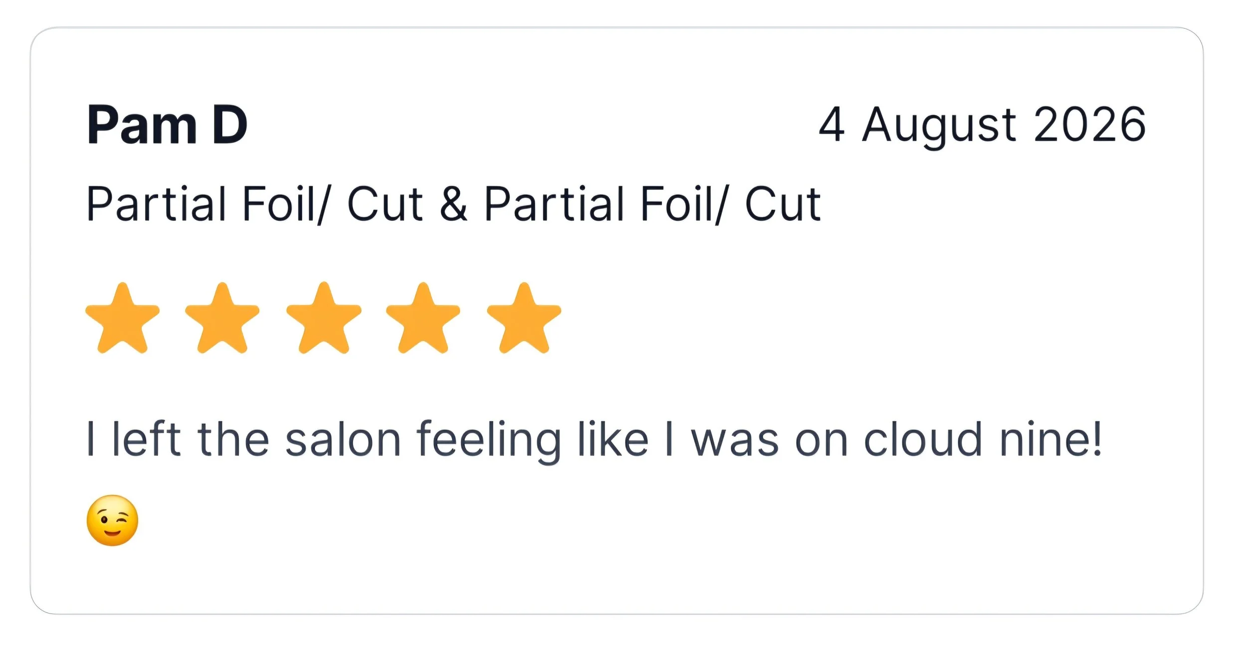 A review card with the name "Pam D" dated August 4, 2026, showing a five-star rating and a comment about feeling as if on cloud nine after a salon visit, accompanied by a winking face emoji.