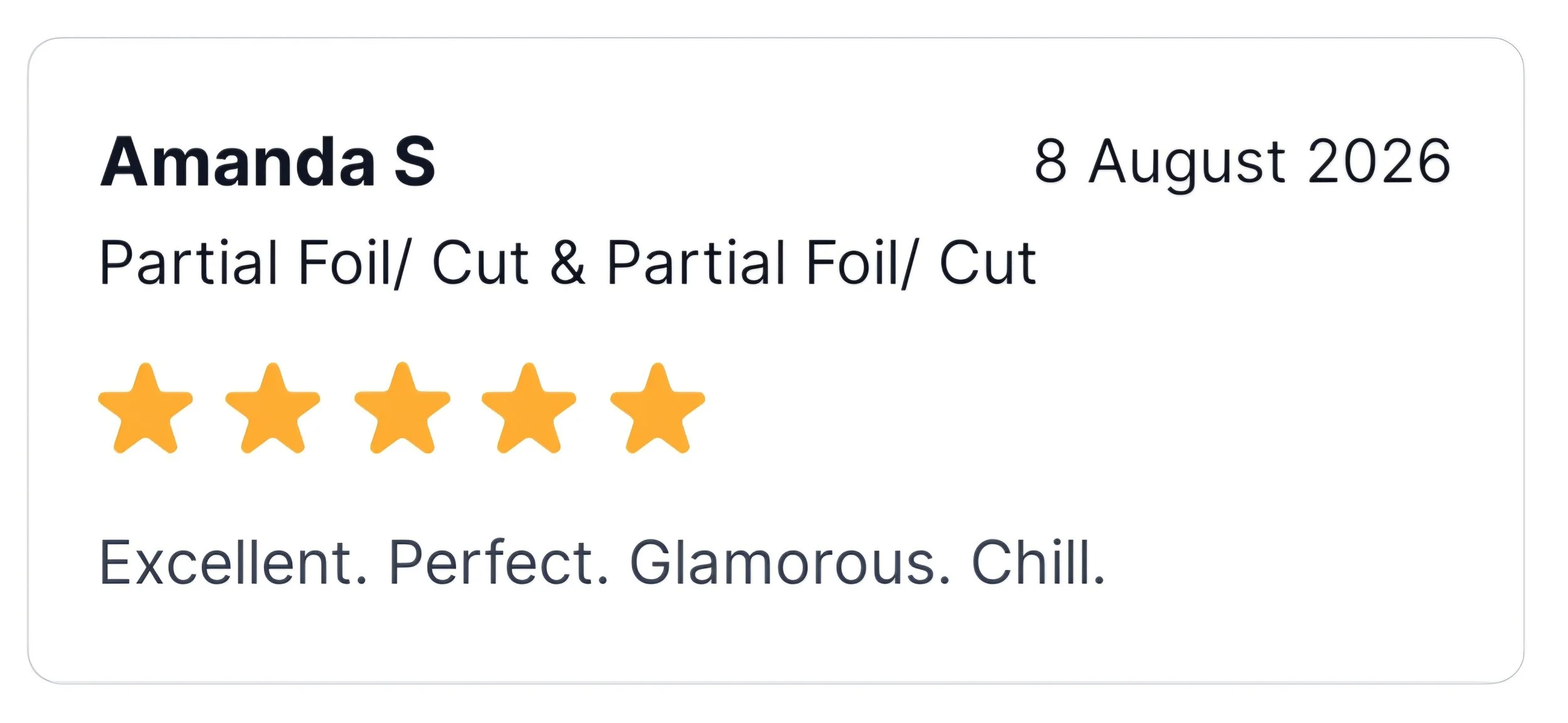 A digital review card for Amanda S dated August 8, 2026, showing a five-star rating with four and a half stars filled in, and words describing her as excellent, perfect, glamorous, and chill.