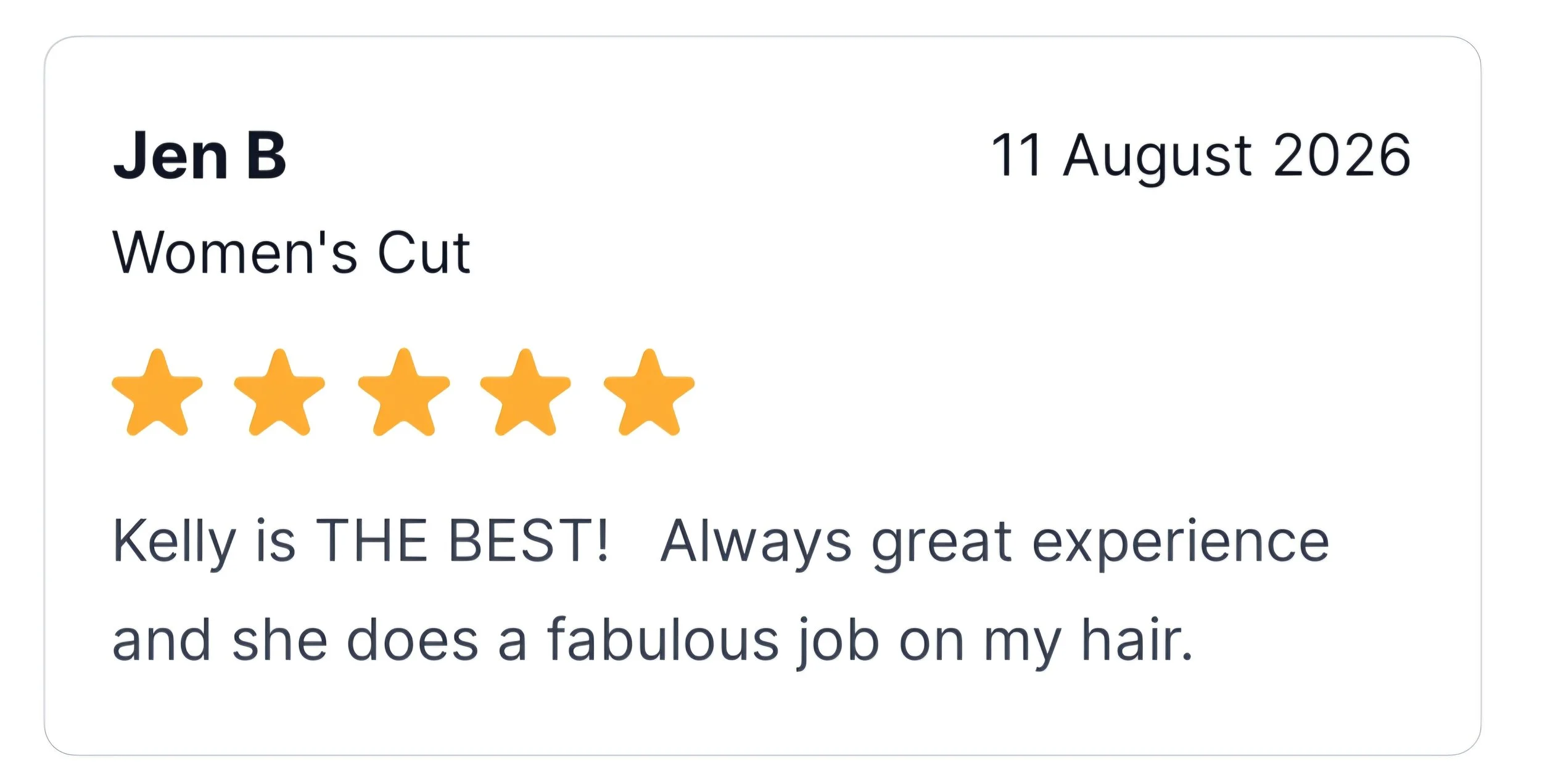 A review card showing a five-star rating for Jen B from August 11, 2026, praising Kelly for her hair styling skills.