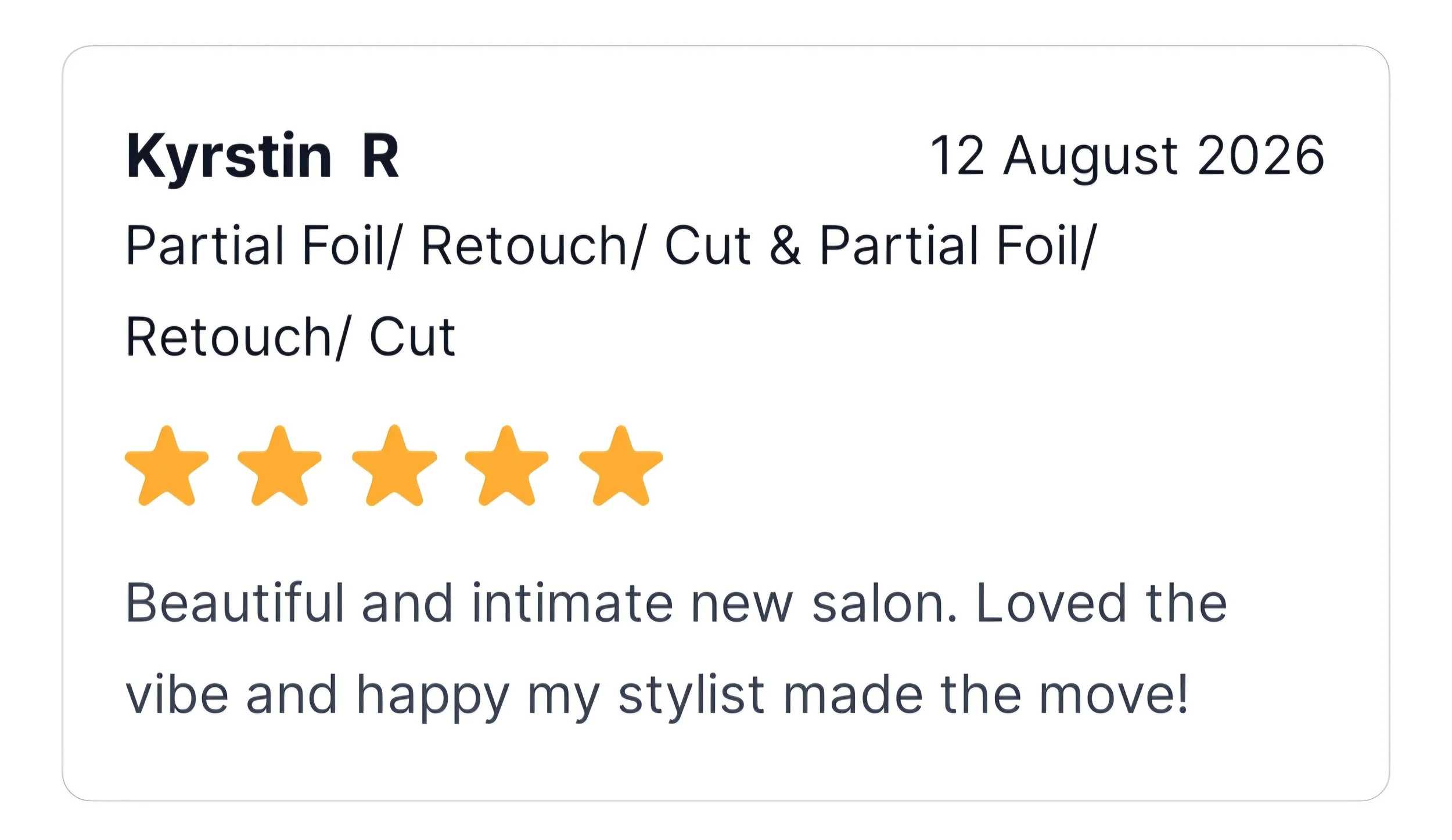 A salon review with the name Kyrstin R, dated August 12, 2026, showing a 5-star rating. The review describes the salon as beautiful and intimate, with the reviewer loving the vibe and style.