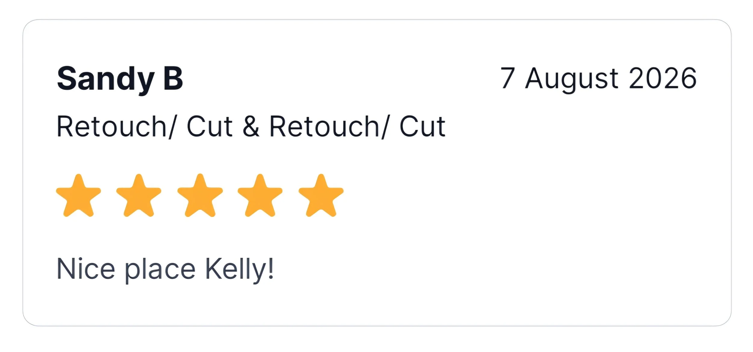 Review of a retouching job by Sandy B, dated August 7, 2026, with a five-star rating, and a comment saying "Nice place Kelly!"