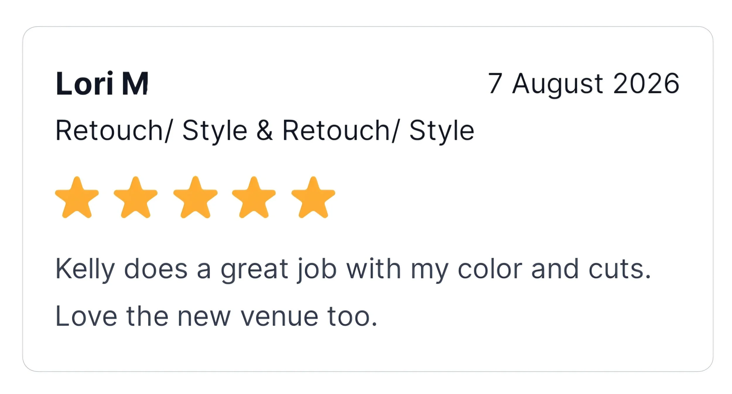 Review card showing the name Lori M, date August 7, 2026, five-star rating, and a comment praising Kelly for a great job with coloring and cuts.