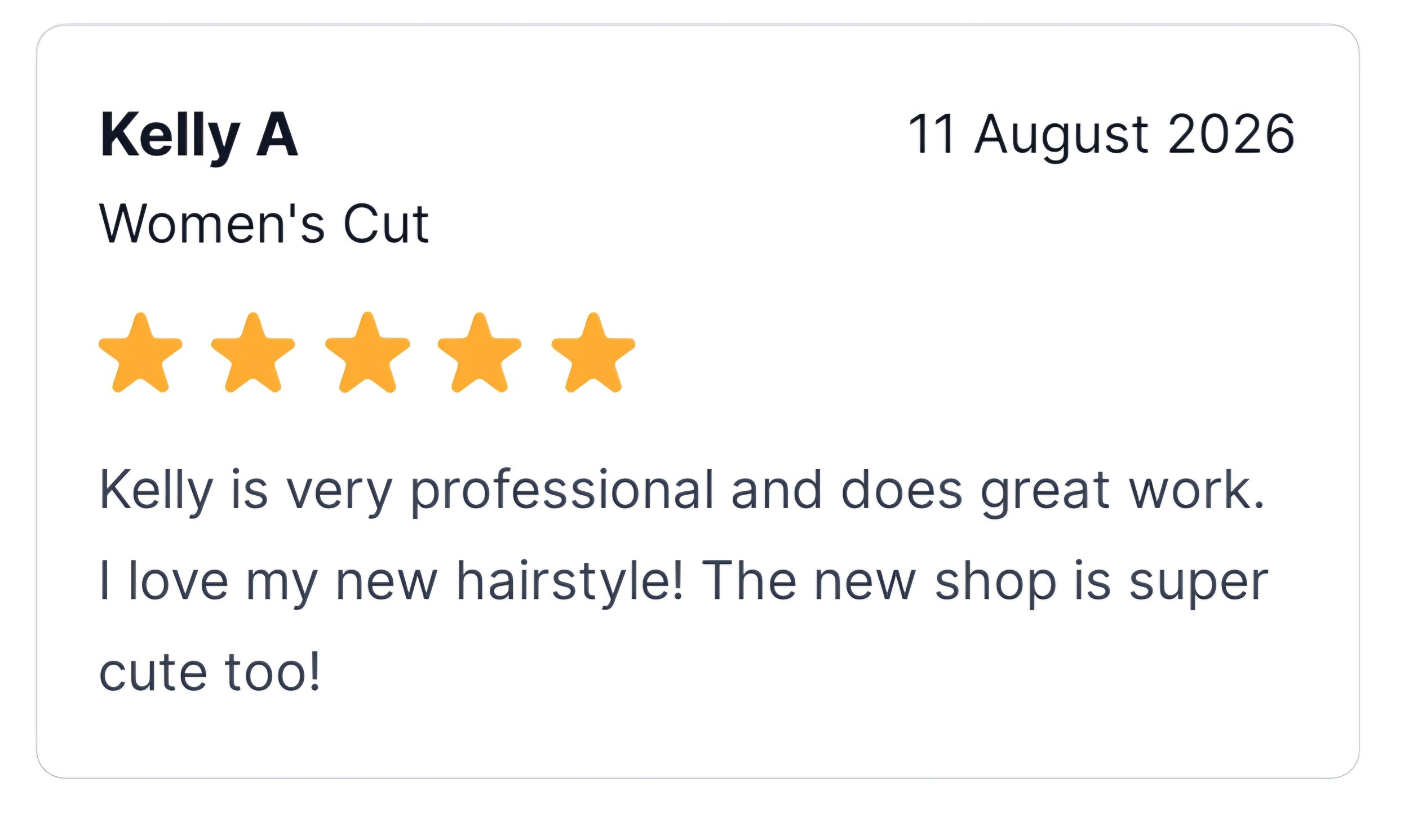 Screenshot of a review for Kelly A, dated 11 August 2026, rating her with five stars for her professionalism and quality of work, including positive comments about her hairstyle and shopping experience.
