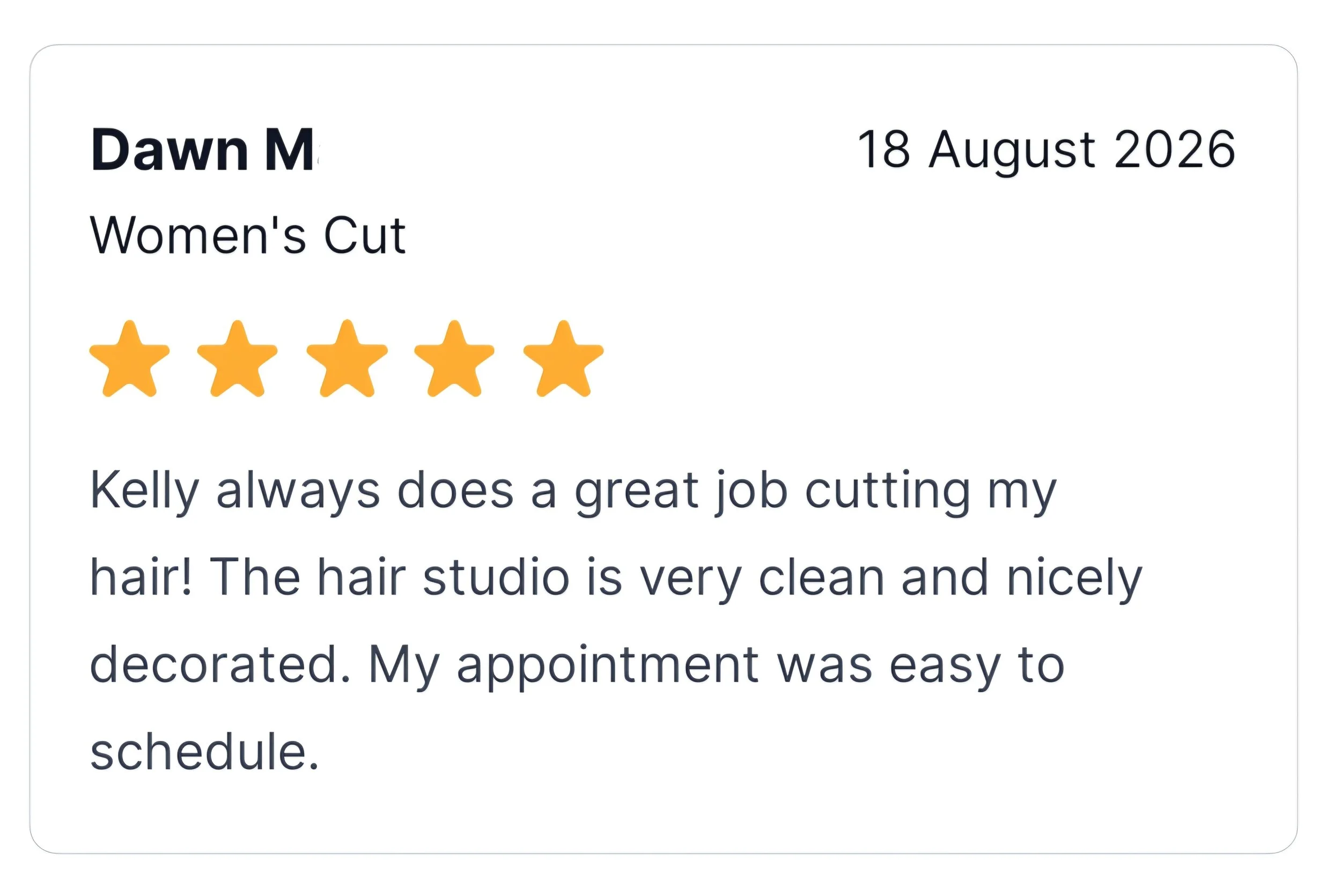 A screenshot of a review or rating for Dawn M. from August 18, 2026, showing a five-star rating and some positive comments about her hair cutting and hair studio services.