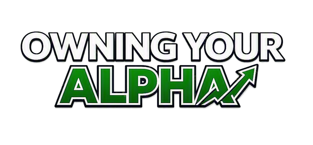 OWNING YOUR ALPHA