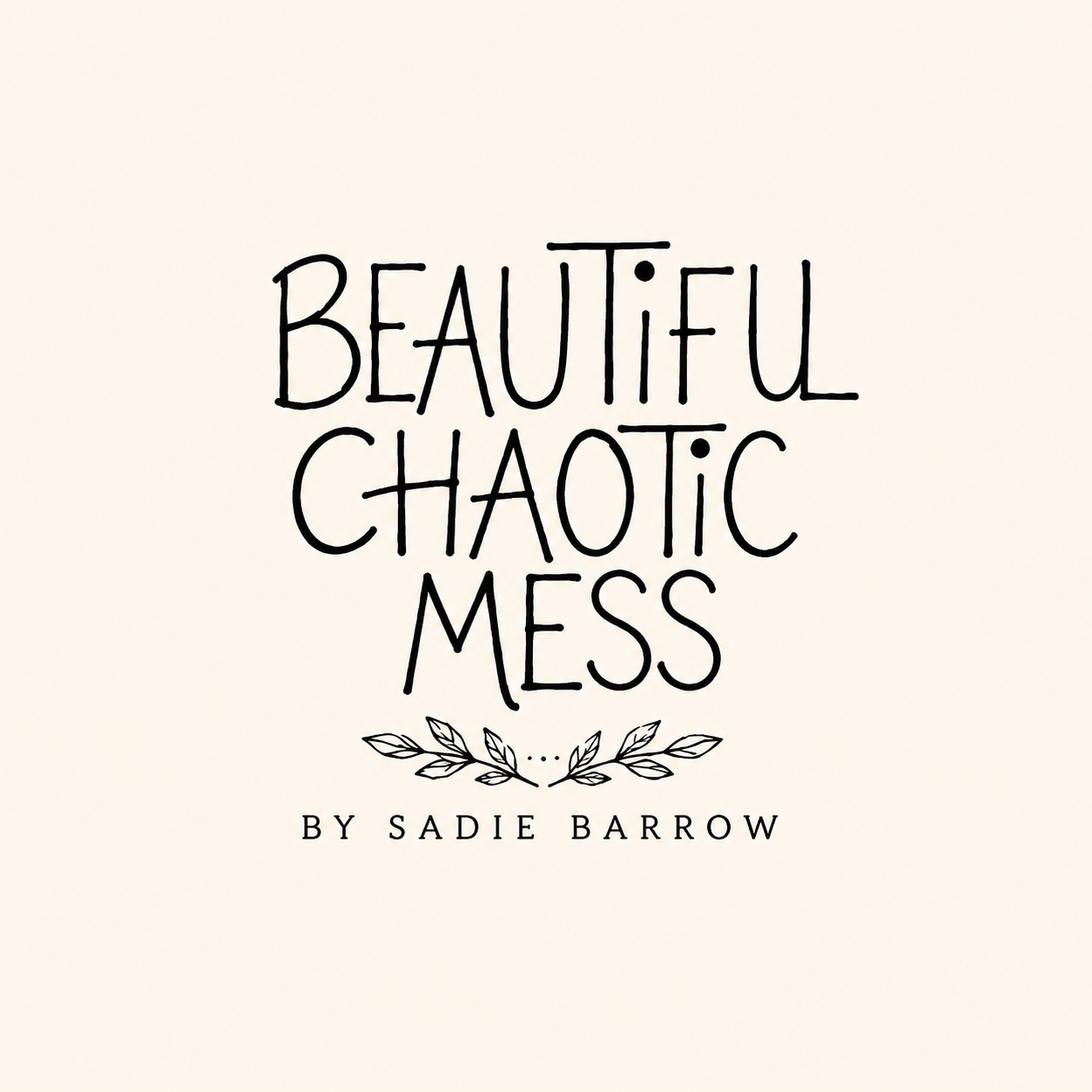 Beautiful Chaotic Mess