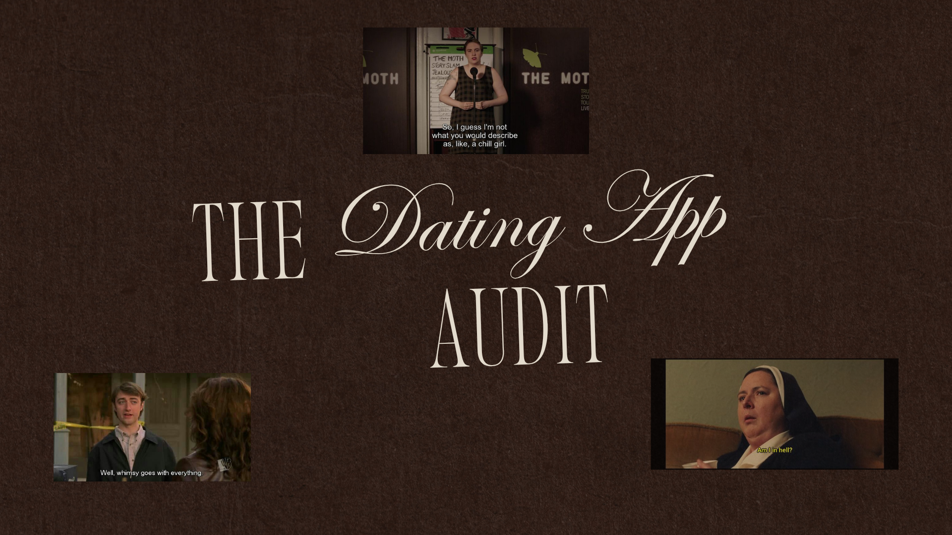A collage of scenes from a movie with the title "The Dating App Audit" in elegant script on a brown textured background.