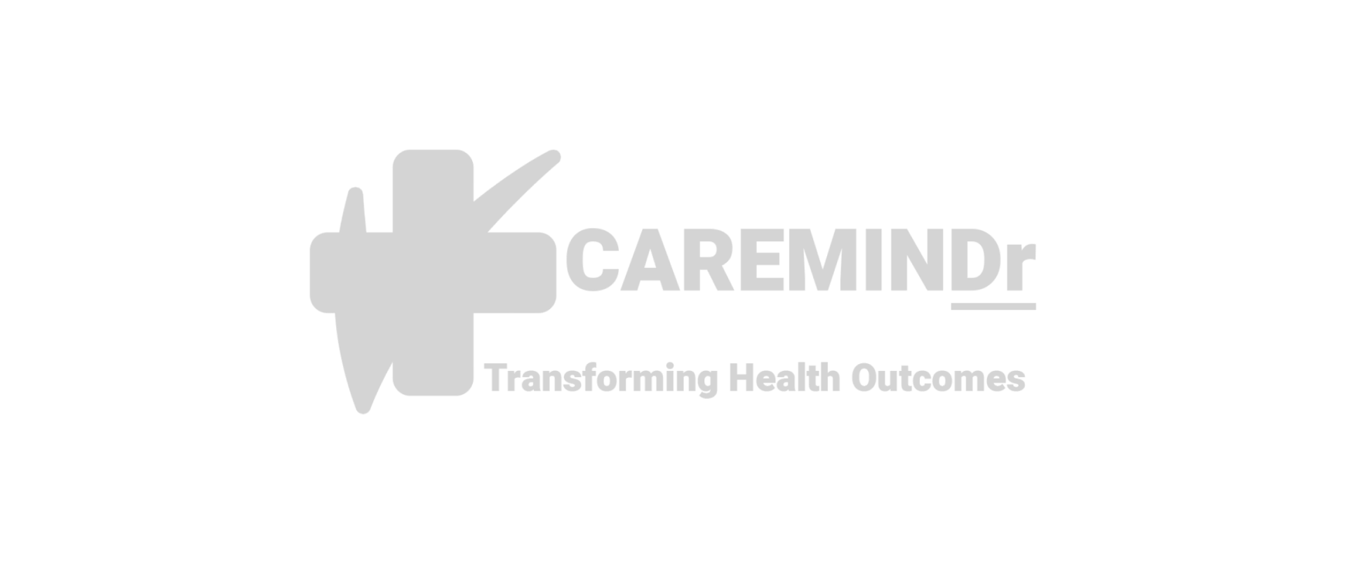 CAREMINDr logo with a medical cross and the tagline "Transforming Health Outcomes"