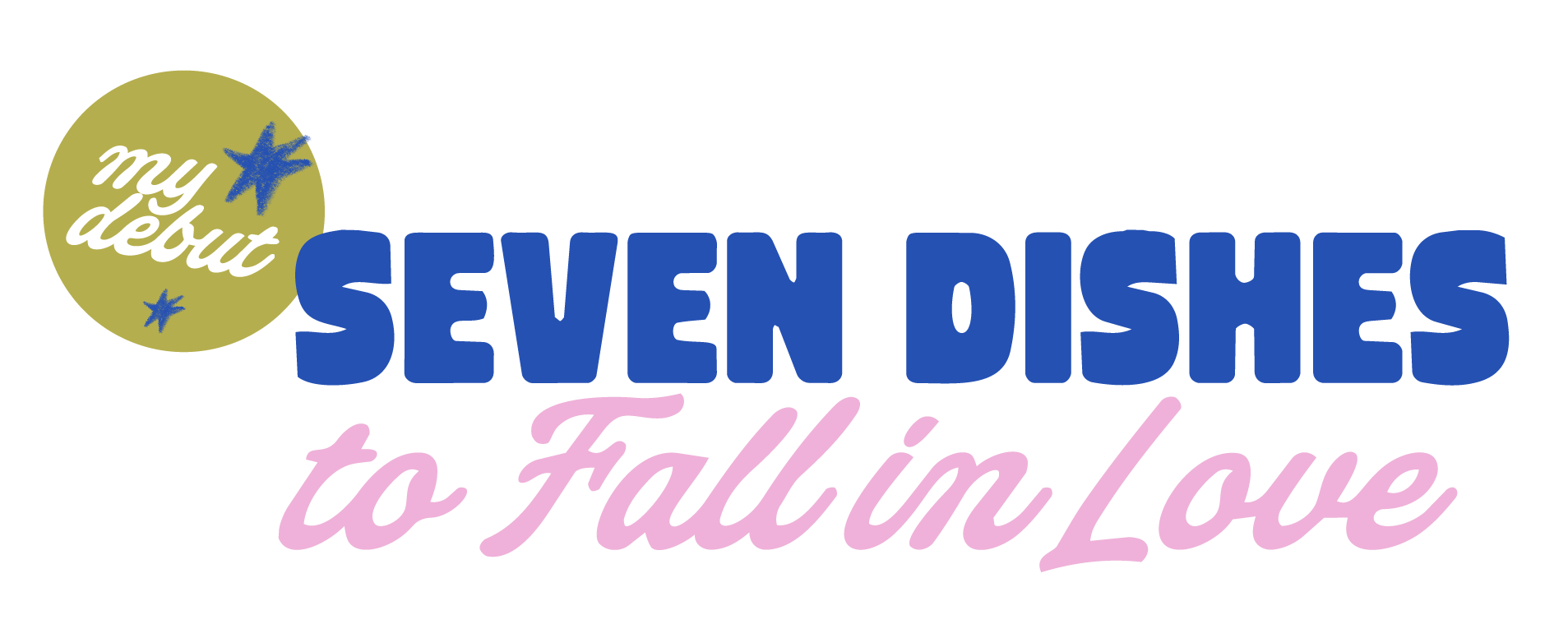 Logo for My debut Seven Dishes to Fall in Love featuring a green circle with blue stars, and text in white, blue, and pink reading "my debut SEVEN DISHES to Fall in Love".