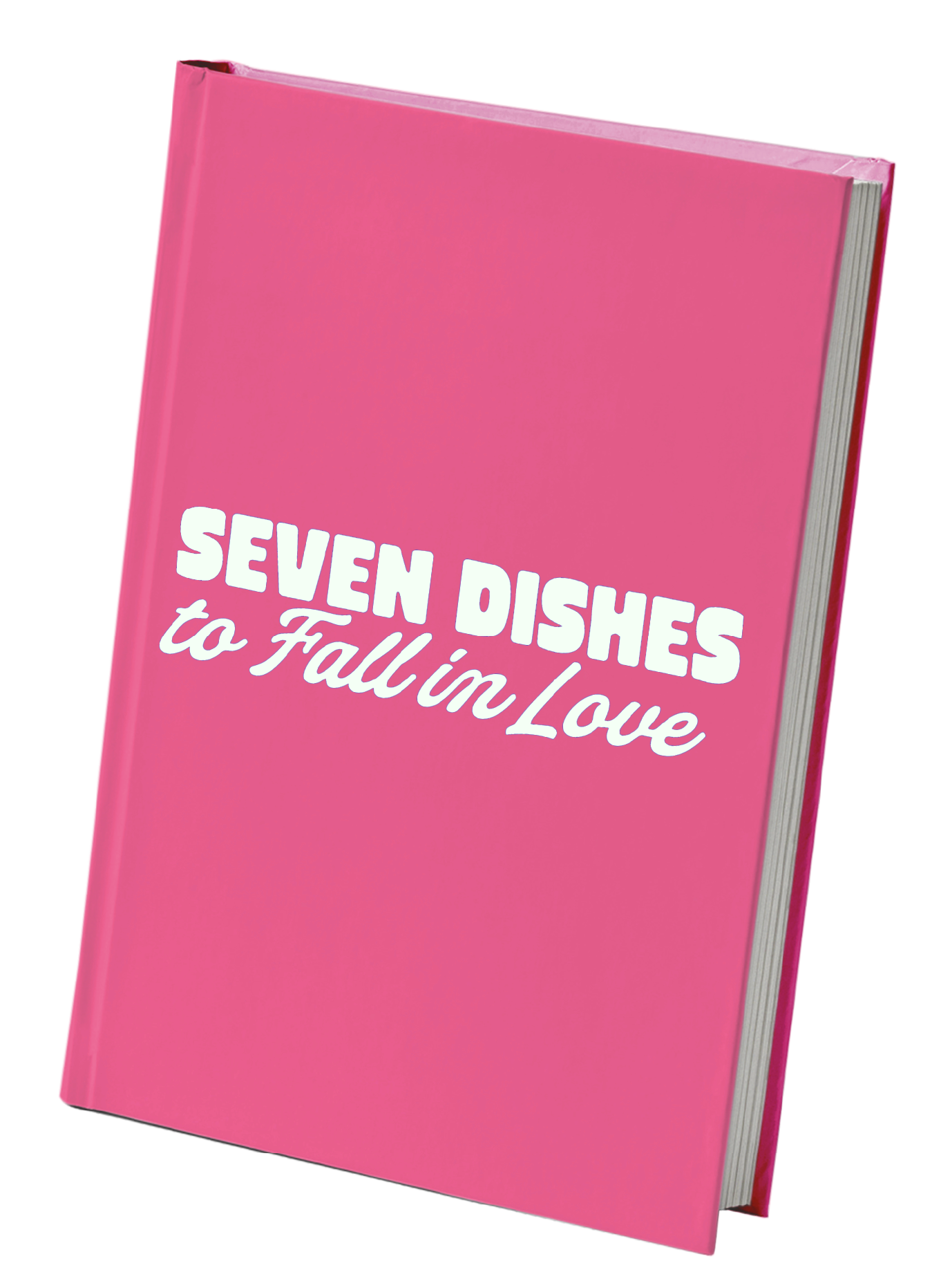 Pink book titled "Seven Dishes to Fall in Love" in white text