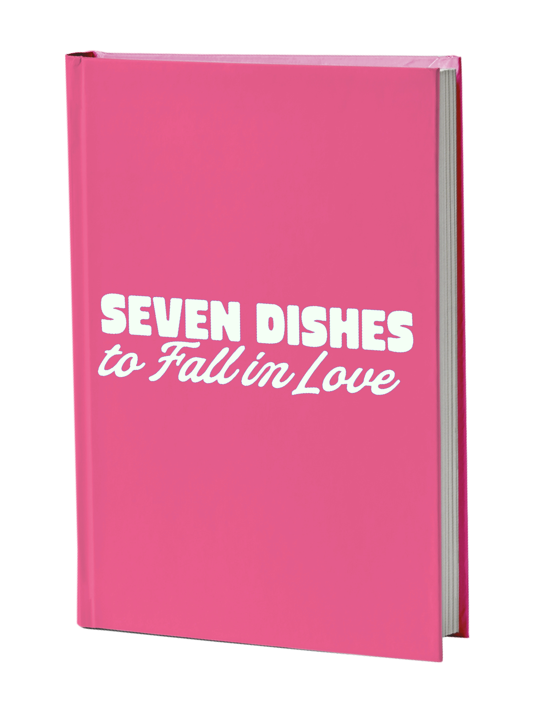 Pink book cover titled 'Seven Dishes to Fall in Love' with white text.