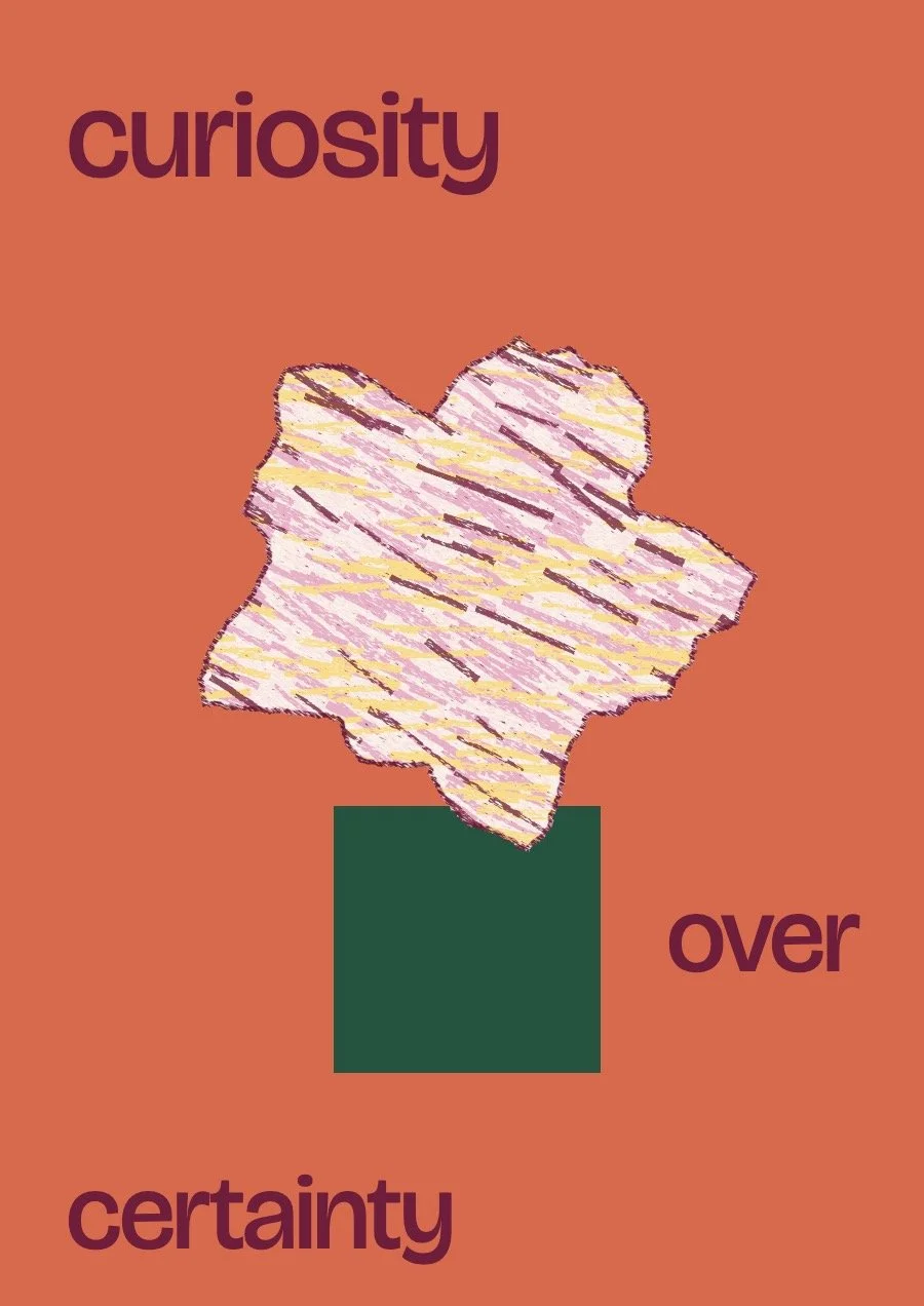 A graphic design with the words "curiosity over certainty" and an abstract illustration of a mountain in the center, set against a terracotta background.