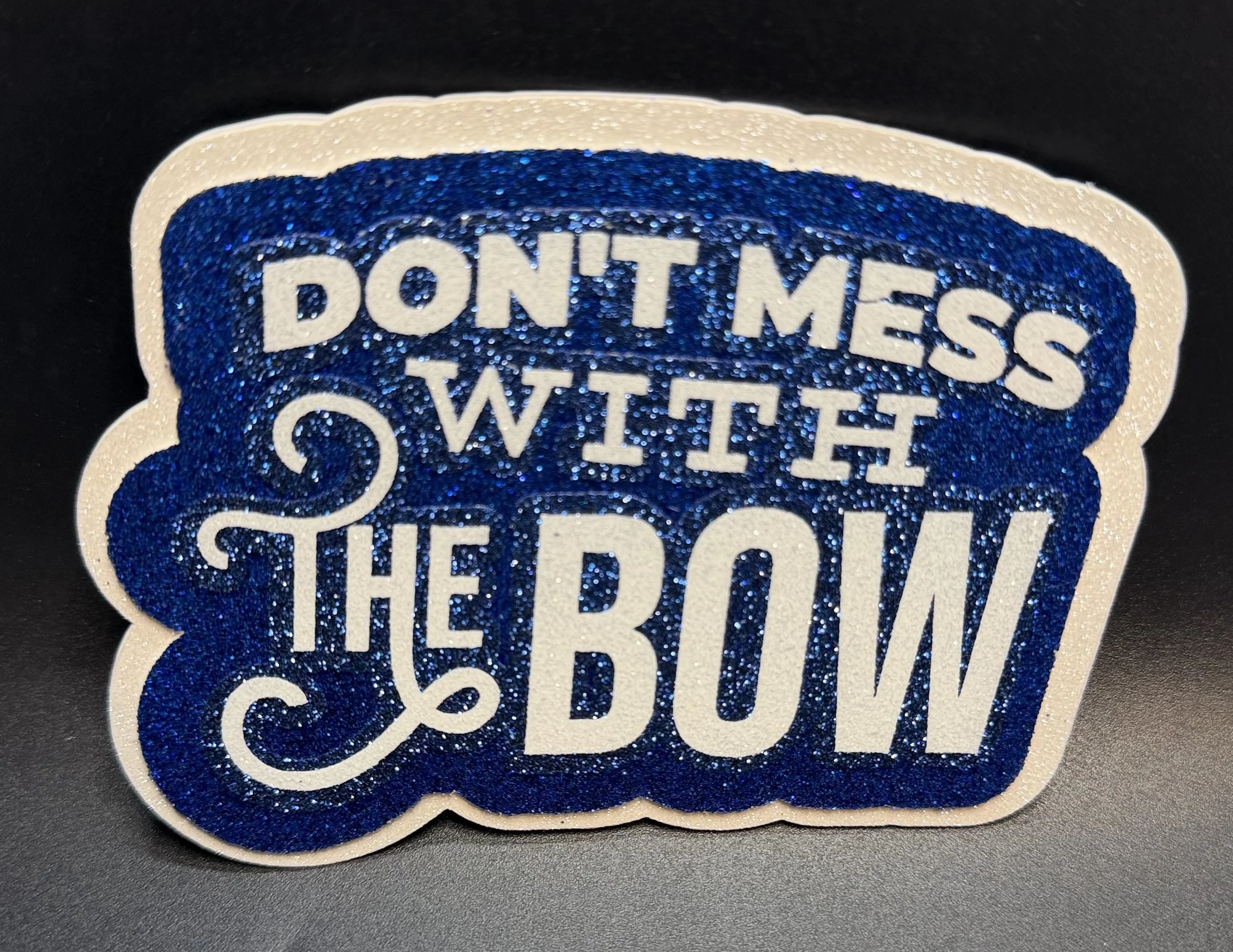 Don't Mess with the Bow