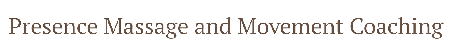 Presence Massage &amp; Movement Coaching
