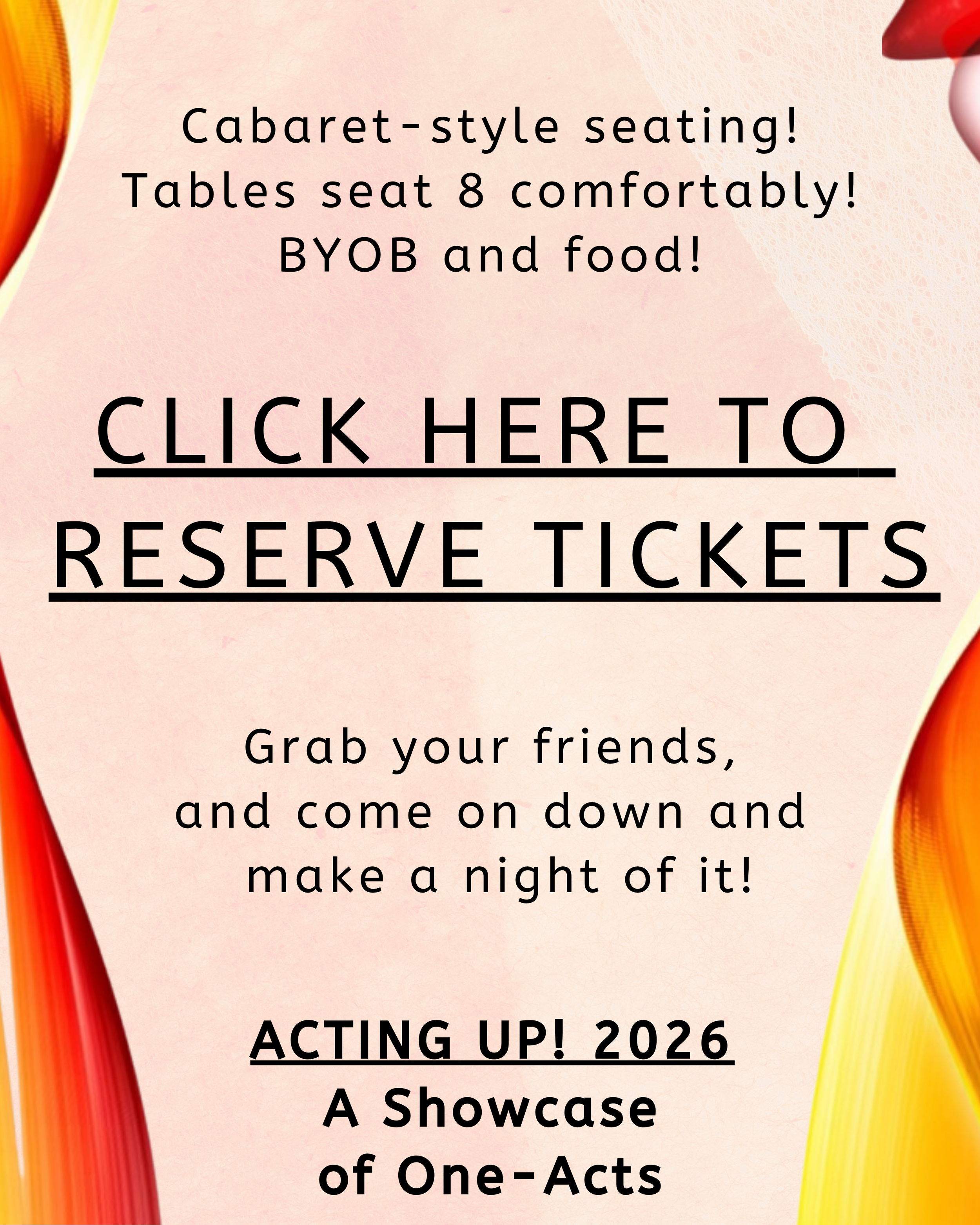 Promotional poster for a cabaret-style event. The background features a light pink textured design with red and yellow abstract shapes along the edges. The text invites people to reserve tickets, enjoy food, and attend an acting showcase featuring one-act plays.