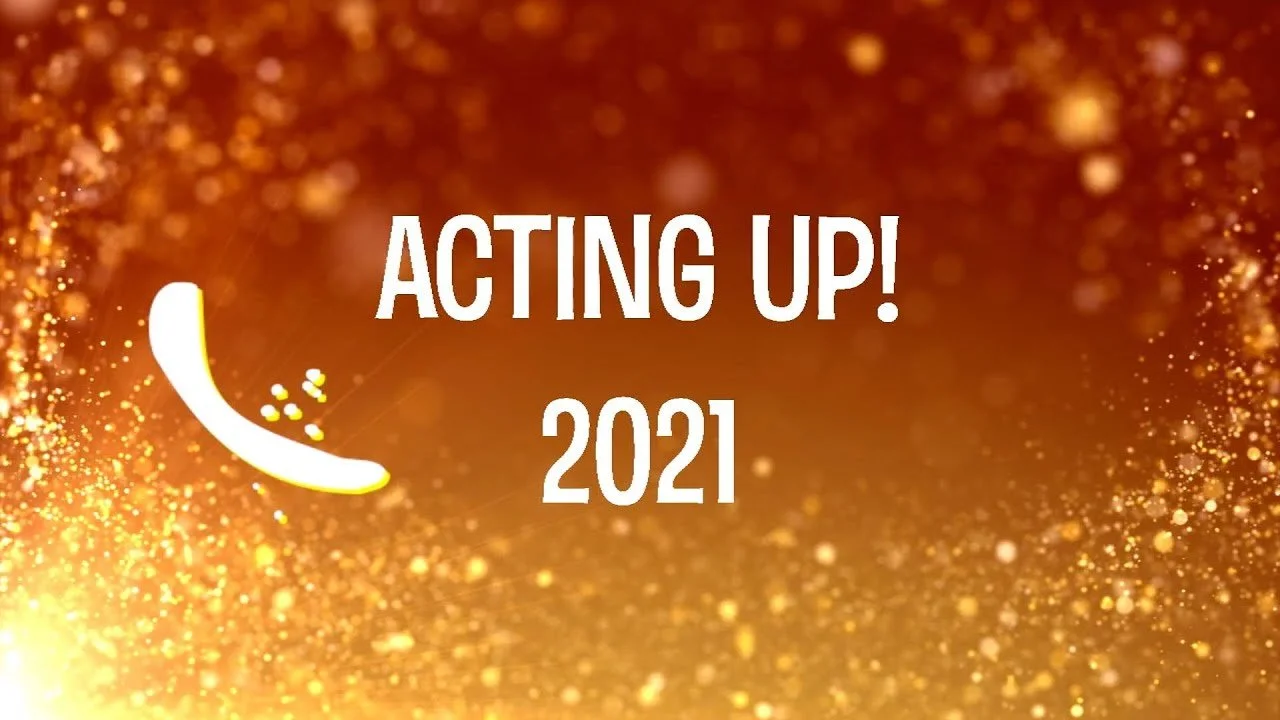 Golden glitter background with white text that reads 'Acting Up! 2021' and a white quotation mark graphic.
