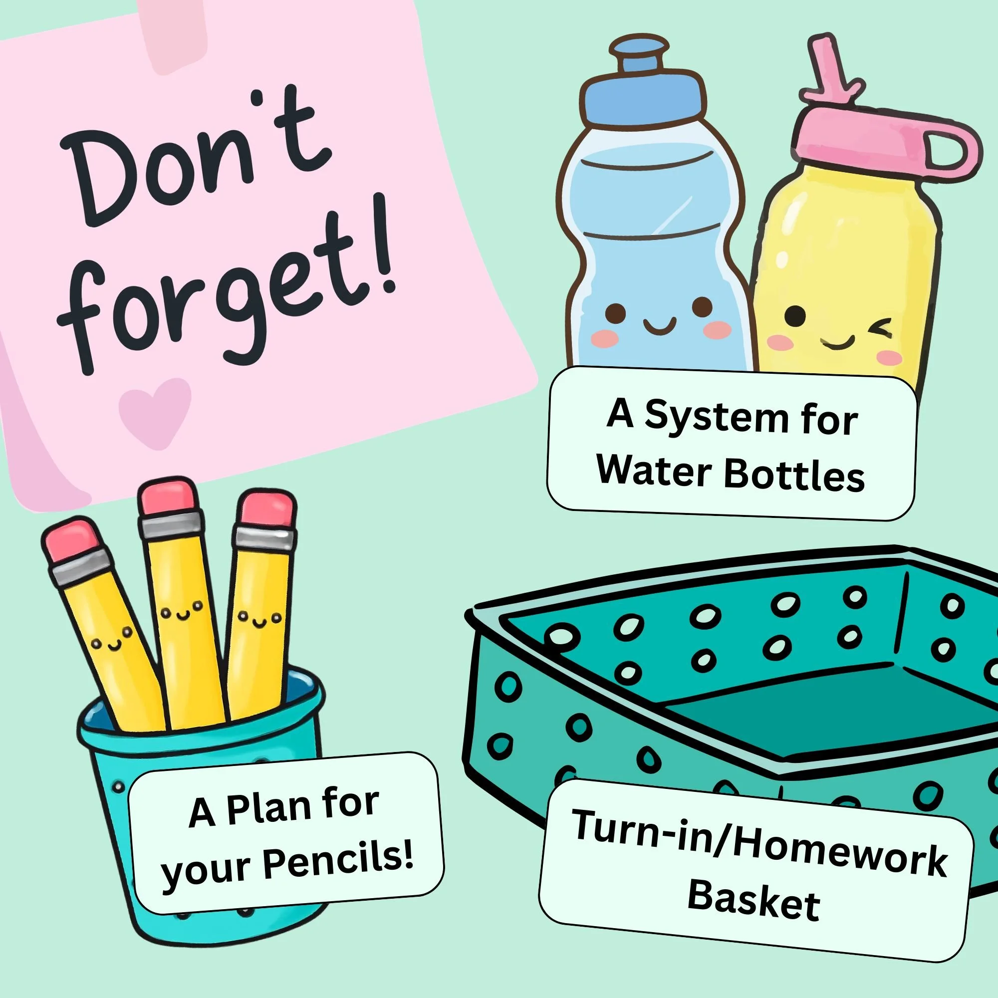 Colorful illustration featuring two cute, smiling water bottles with faces, a basket, and some stationery items. Text reads 'Don't forget! A System for Water Bottles' and 'A Plan for Pencils! Turn-in/Homework Basket'.