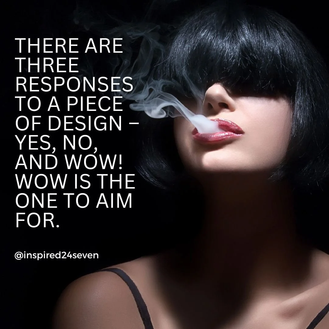 A woman with dark hair and bangs is blowing out smoke, with the quote "There are three responses to a piece of design – yes, no, and wow! Wow is the one to aim for" written on the left side of the image; the user handle @inspired24seven is also visible.