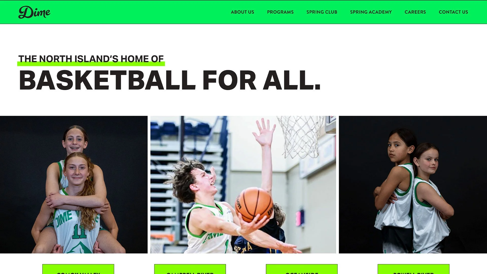 Website homepage for Dime, a basketball organization for children. The site features a green header with navigation links and a bold headline, "The North Island's Home of Basketball for All." Below the headline, there are three photos of young girls in basketball uniforms, one being a team portrait, one playing basketball, and the others posing on the court.