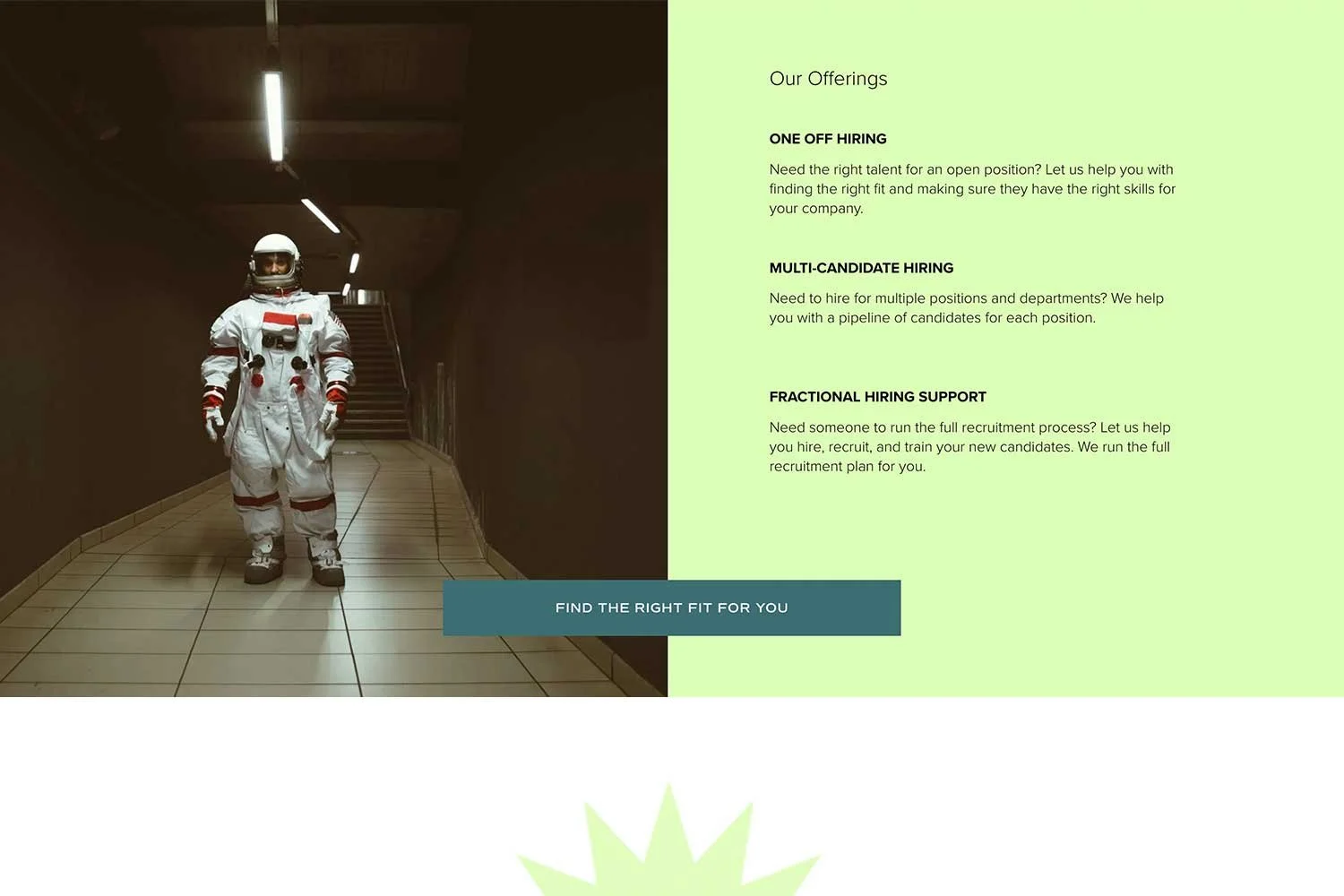 A person in a spacesuit standing in a hallway with stairs at the end, contrasted with a light green section of text on the right listing recruitment services and a blue button that says 'Find the right fit for you'.
