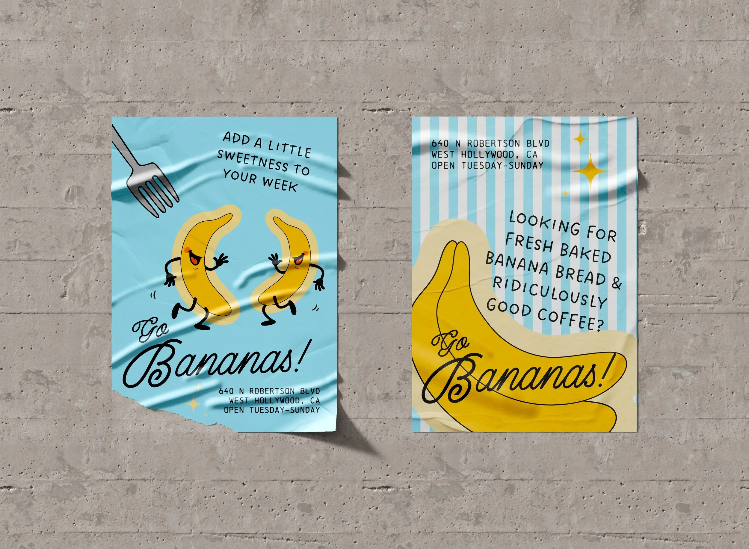 Two posters on a concrete wall, one featuring two cartoon bananas with smiling faces and arms, with the text "Add a little sweetness to your week, Go Bananas!", and the other showing a large cartoon banana with the same message, both advertising a bakery in West Hollywood, CA, open Tuesday to Sunday.