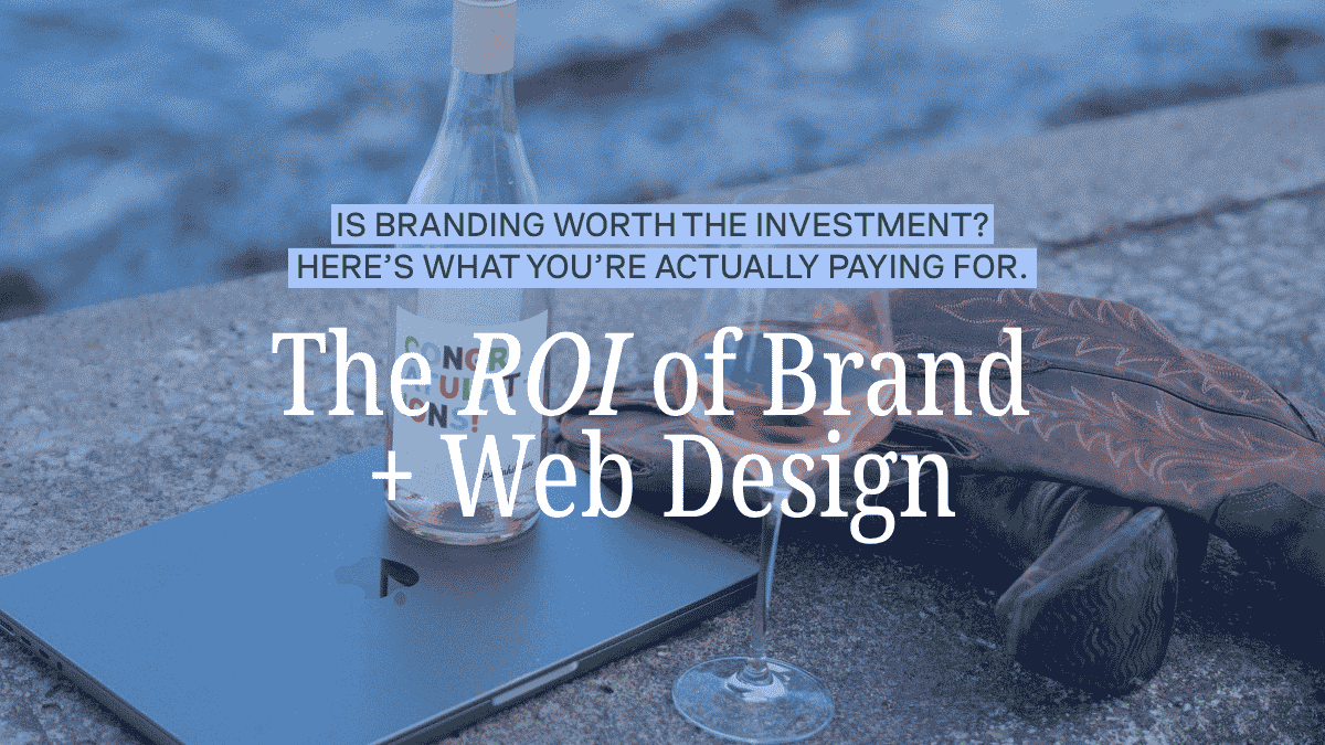 The ROI of Branding and Web Design