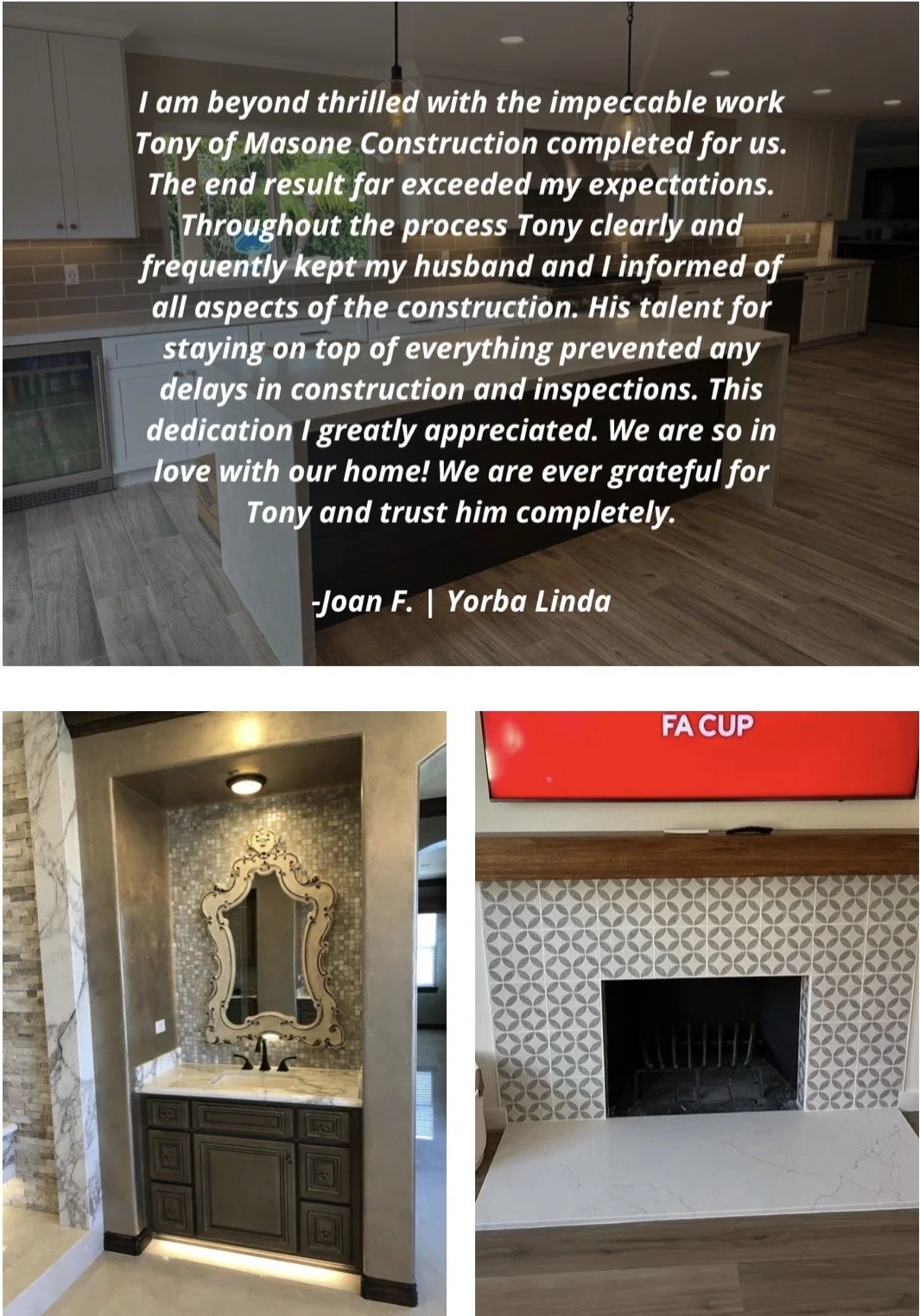 Testimonial quote over a kitchen interior, a bathroom vanity with a decorative mirror, and a fireplace with a patterned surround and a red FA Cup display