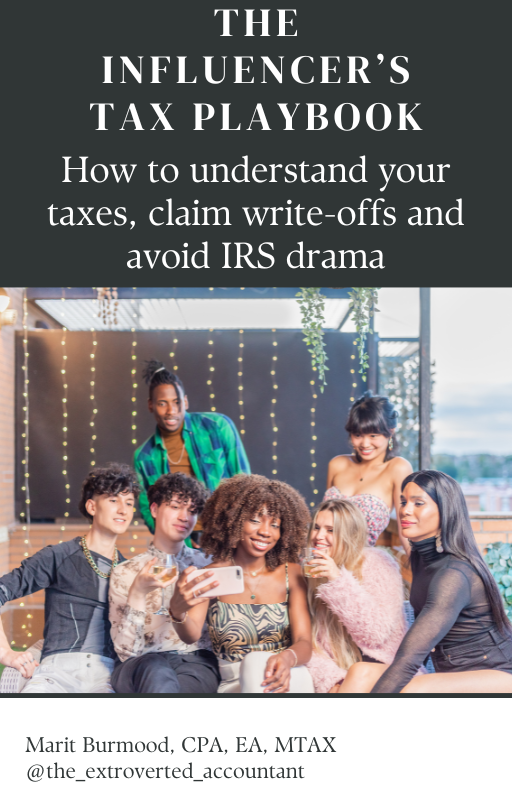 The Influencers Tax Playbook: How to understand your taxes, claim write-offs, and avoid IRS drama