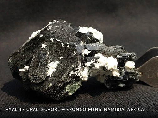 Hyalite Opal, Schorl - ErongoMtns, Namibia, Africa.jpg