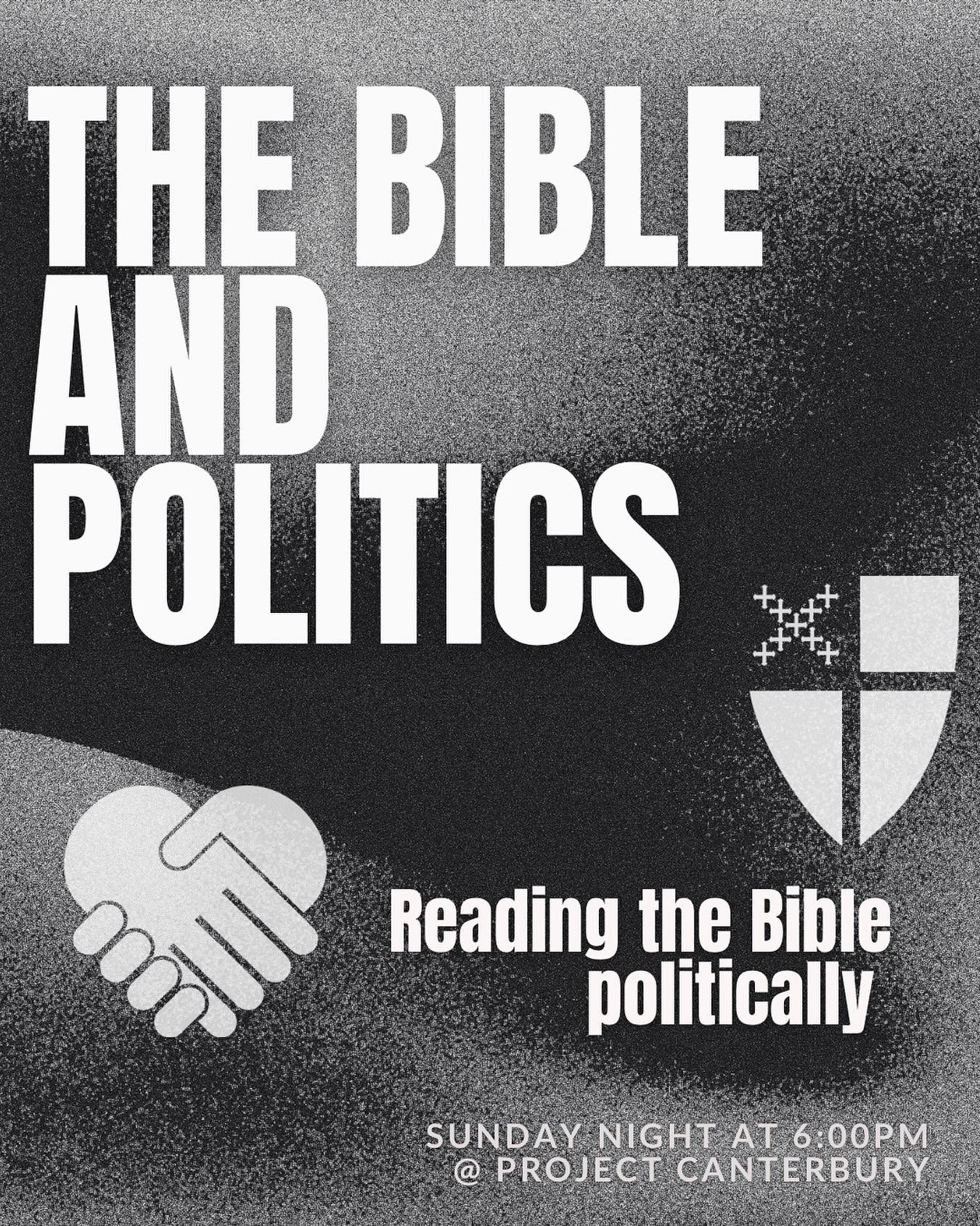 Tomorrow night our topic is on the Bible and politics. Join along if you can, there will be free dinner provided and we&rsquo;ll end with a peaceful compline to prepare you for the week ahead. We&rsquo;ll met in the Project Canterbury building at 6pm