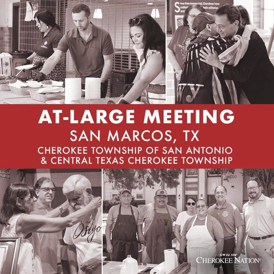 Join us for the Cherokee Nation at-large gathering in San Marcos, Texas, on Sunday, September 20! ✨

Location: San Marcos High School Cafeteria
2601 Rattler Road
San Marcos, TX
12:00-4:00 PM

This is an indoor event, and Cherokee Nation will provide 