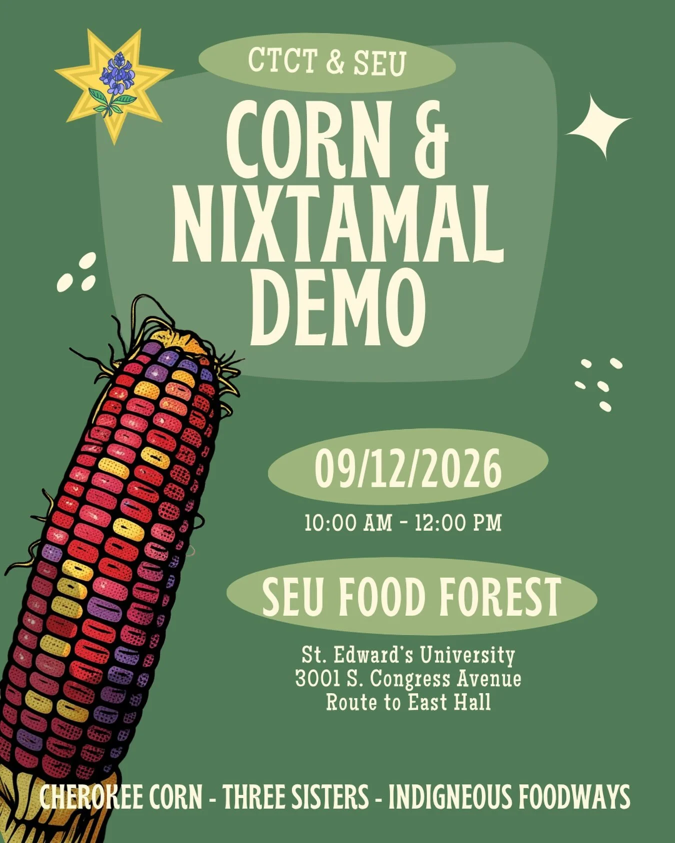 Join the Central Texas Cherokee Township at St. Edwards University for a conversation on Cherokee community partnerships, Indigenous foodways, and corn! We&rsquo;ll share Cherokee stories about Selu, demo nixtamalization, the traditional way of proce