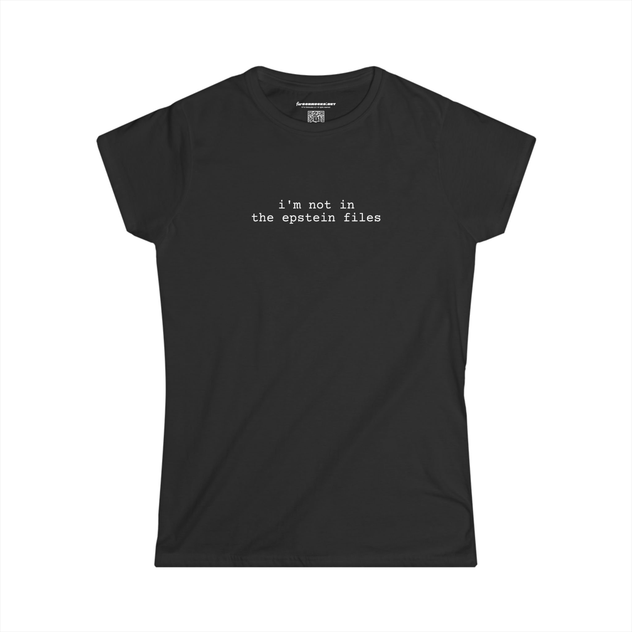 I'm not in the Epsten files tee. Ladies' edition.